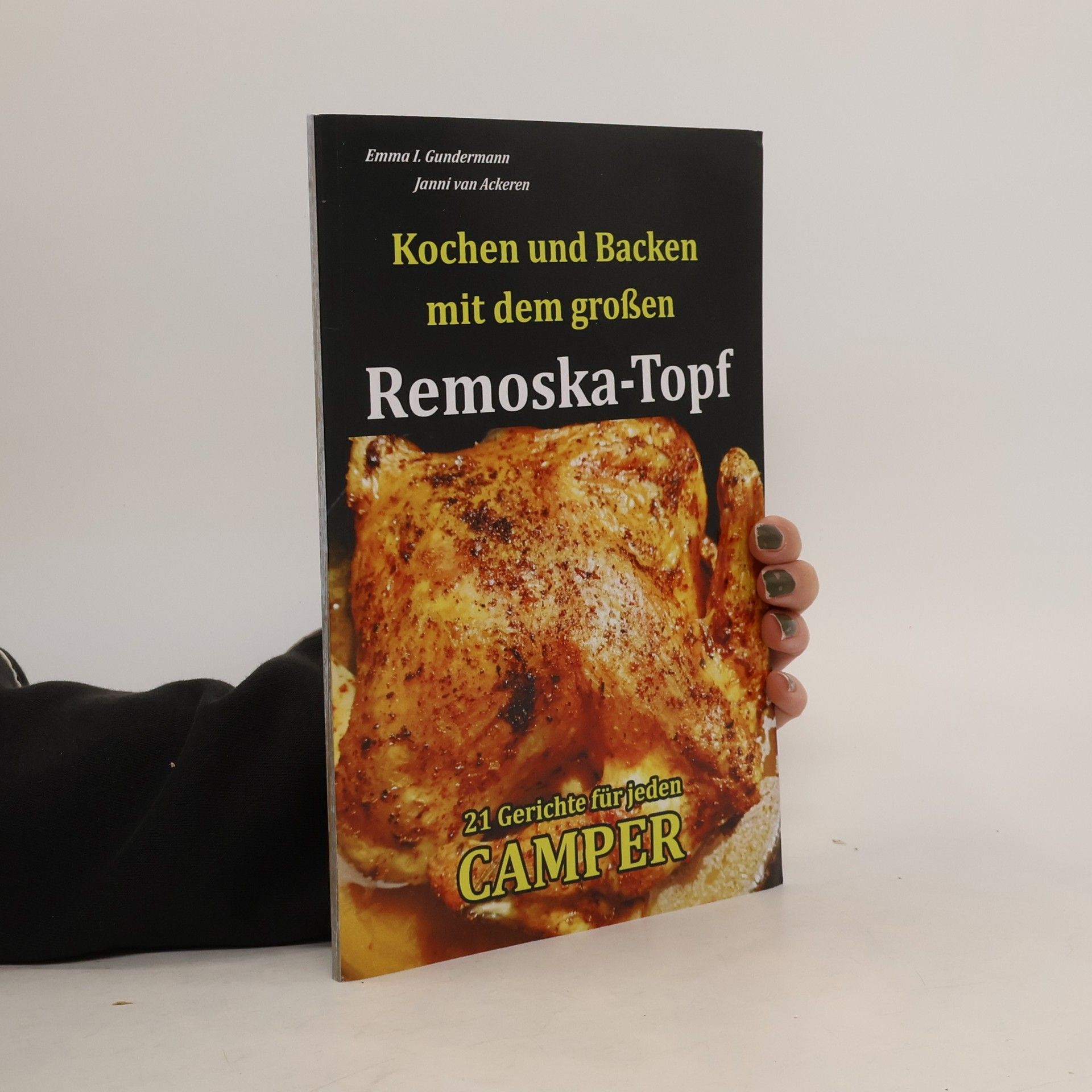 Emma I. Gundermann Kochen und Backen mit dem großen Remoska-Topf