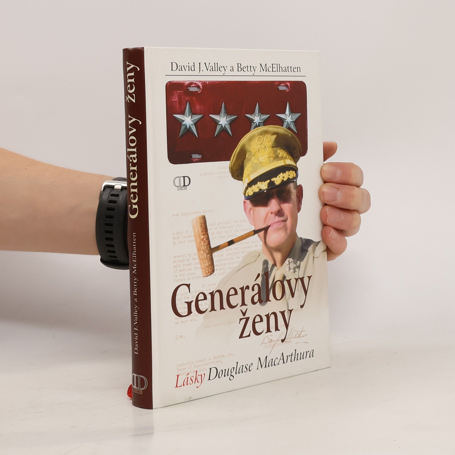 David J. Valley Generálovy ženy : lásky Douglase MacArthura