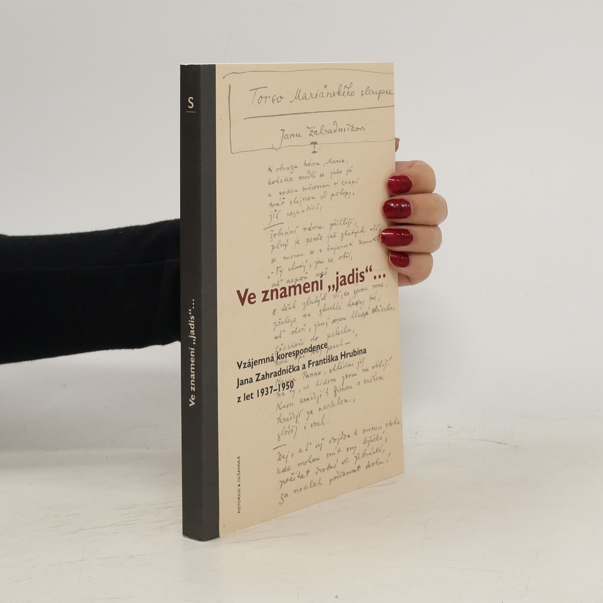 František Hrubín Ve znamení „jadis“ ... Vzájemná korespondence Jana Zahradníčka a Františka Hrubína z let 1937–1950