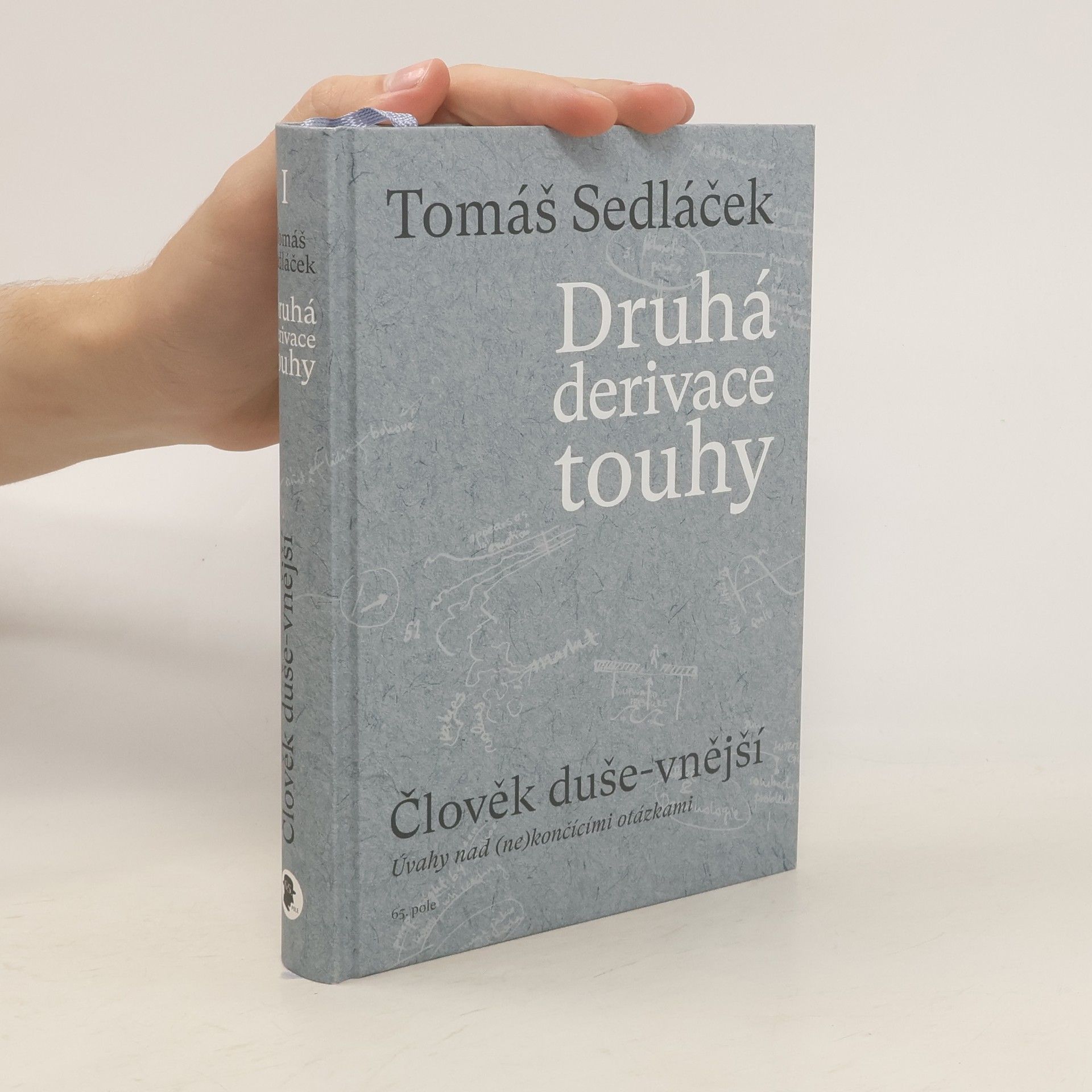Tomáš Sedláček Druhá derivace touhy. Člověk duše-vnější