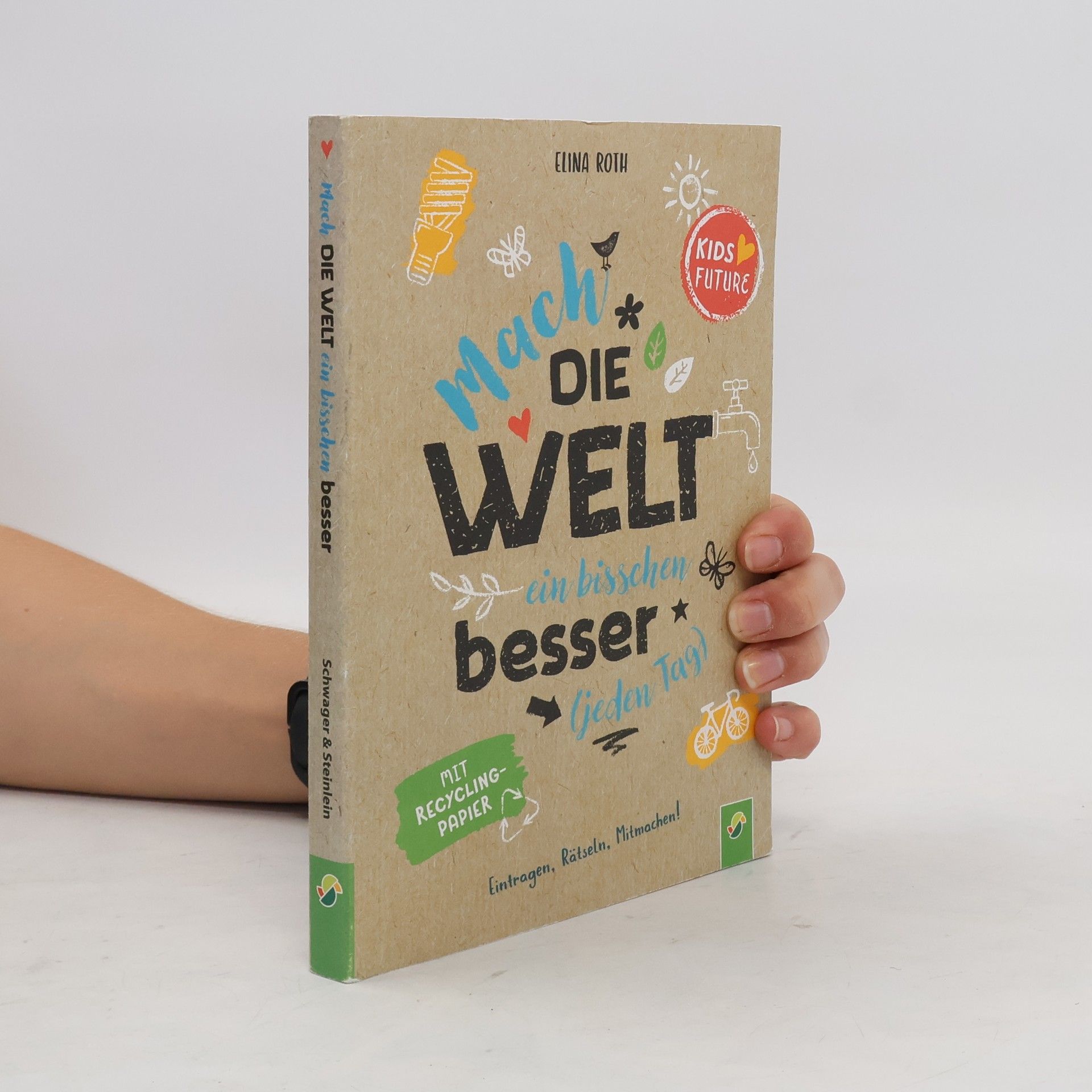 Elina Roth Mach die Welt ein bisschen besser (jeden Tag)