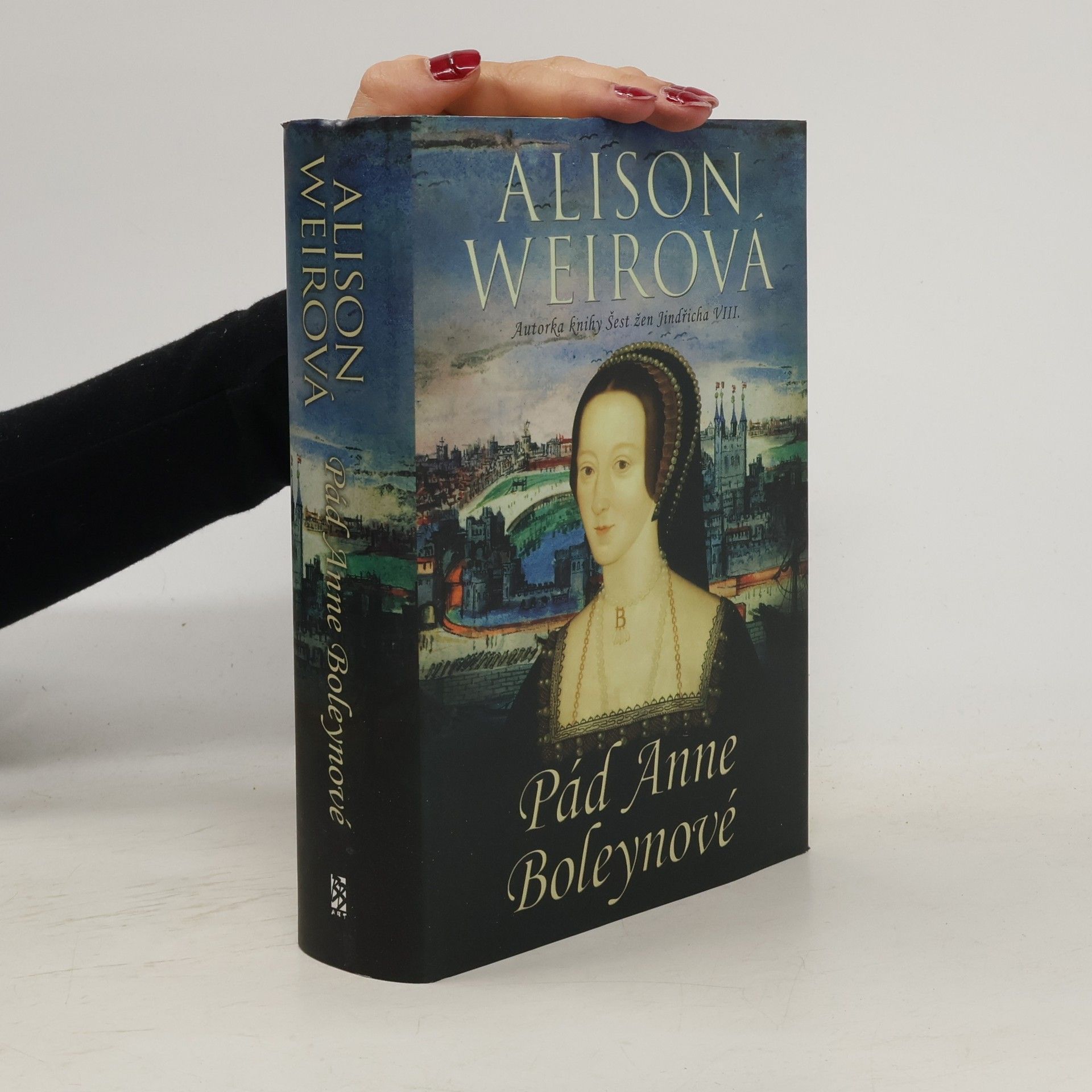 Alison Weir Pád Anne Boleynové