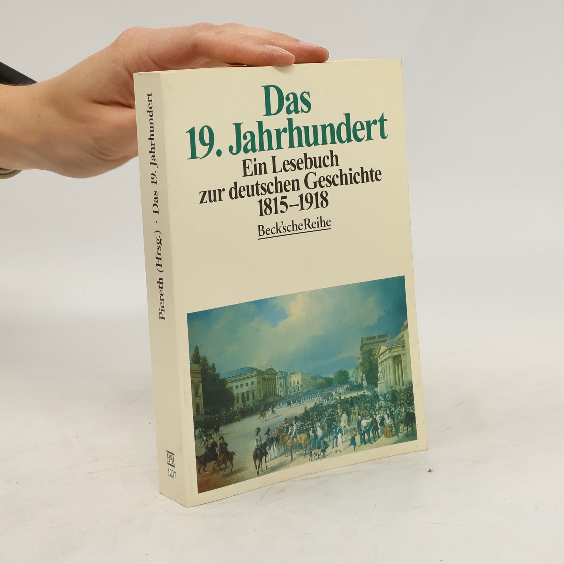 Wolfgang Piereth Das 19. Jahrhundert