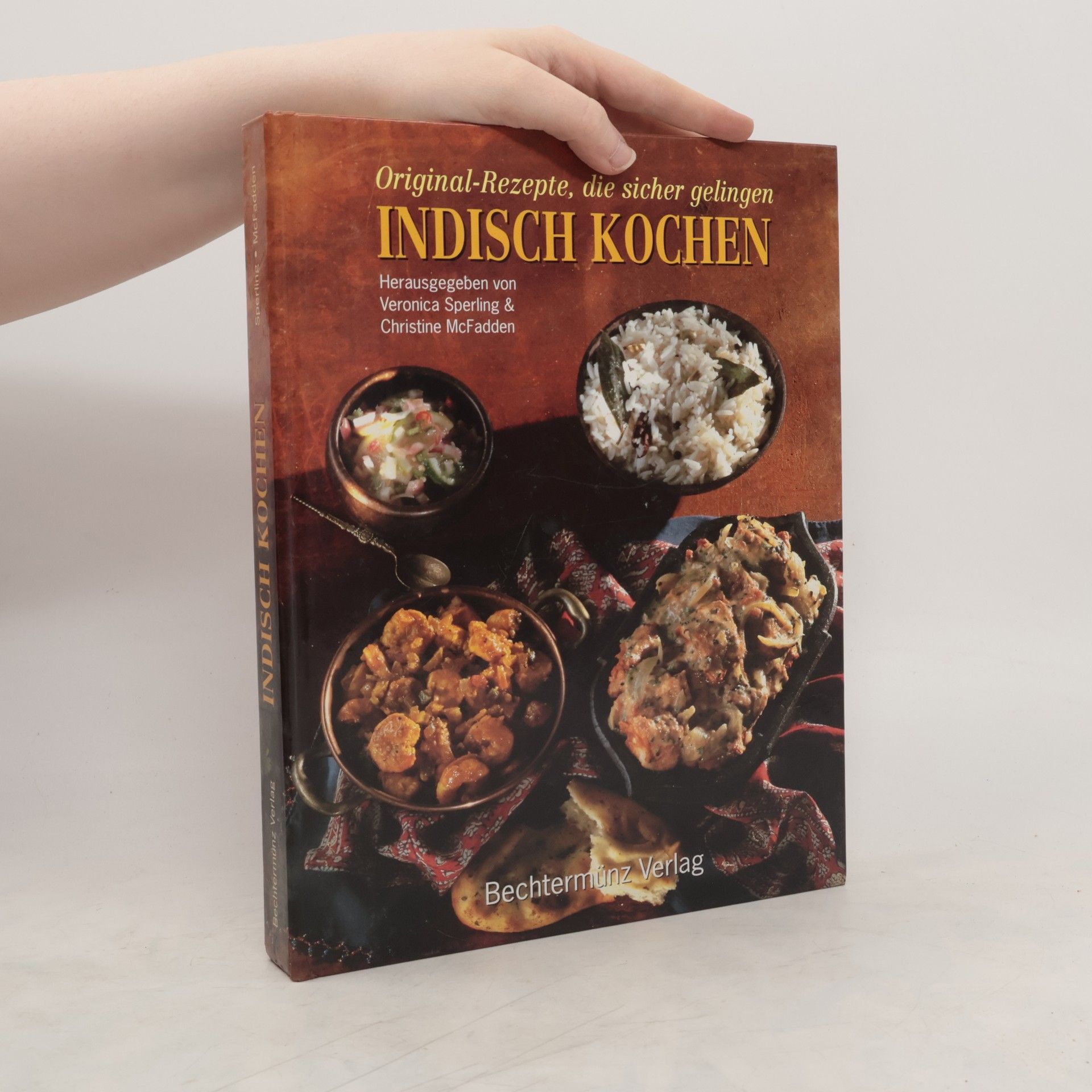 Veronica Sperling Indisch Kochen. Original- Rezepte, die sicher gelingen