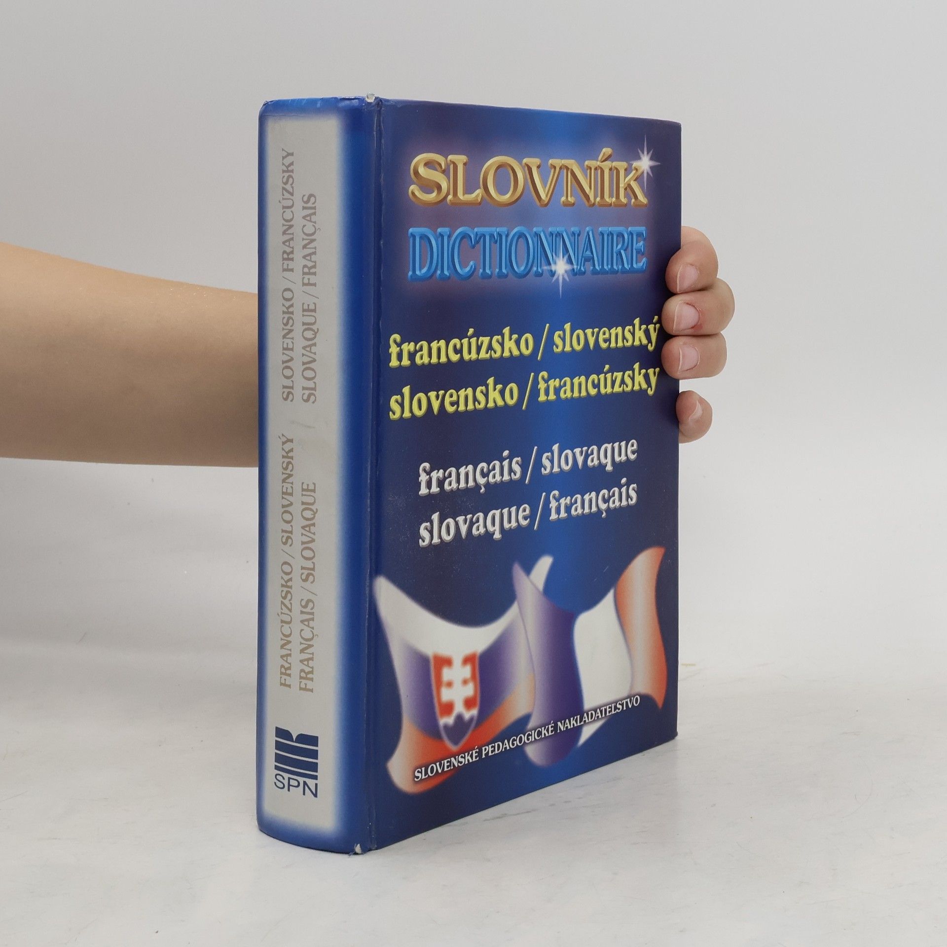 Hana Mináriková Slovník francúzsko/slovenský, slovensko/francúzský. Dictionnaire français/slovaque, slovaque/français