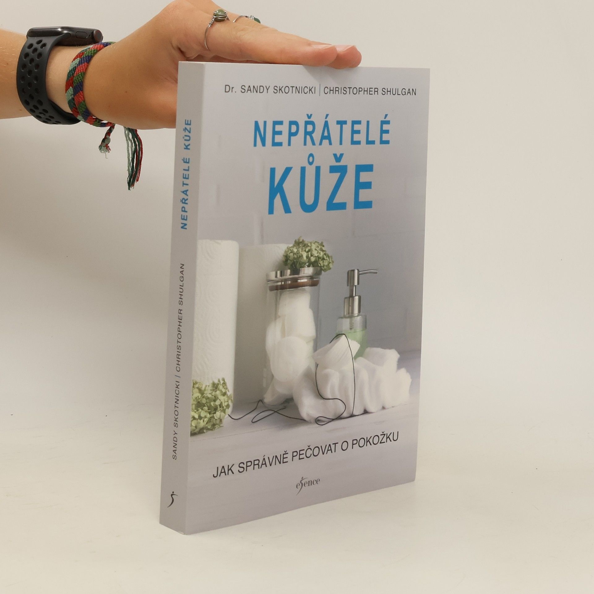 Sandy Skotnicki Nepřátelé kůže. Jak správně pečovat o pokožku