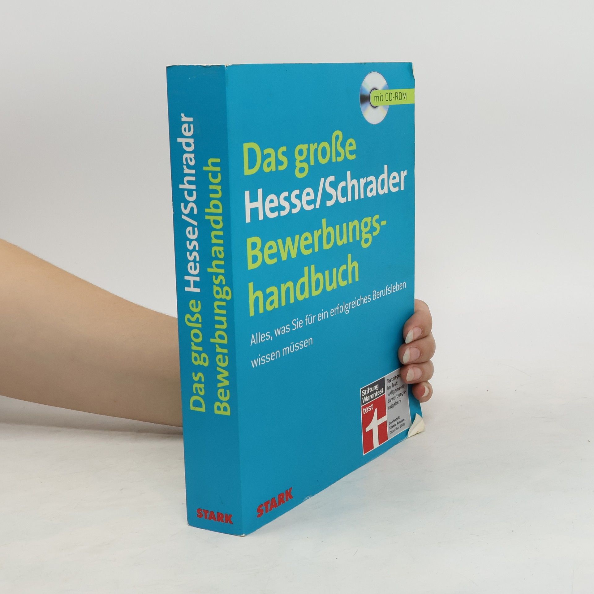 Jürgen Hesse Das große Hesse-Schrader-Bewerbungshandbuch : alles, was Sie für ein erfolgreiches Berufsleben wissen müssen