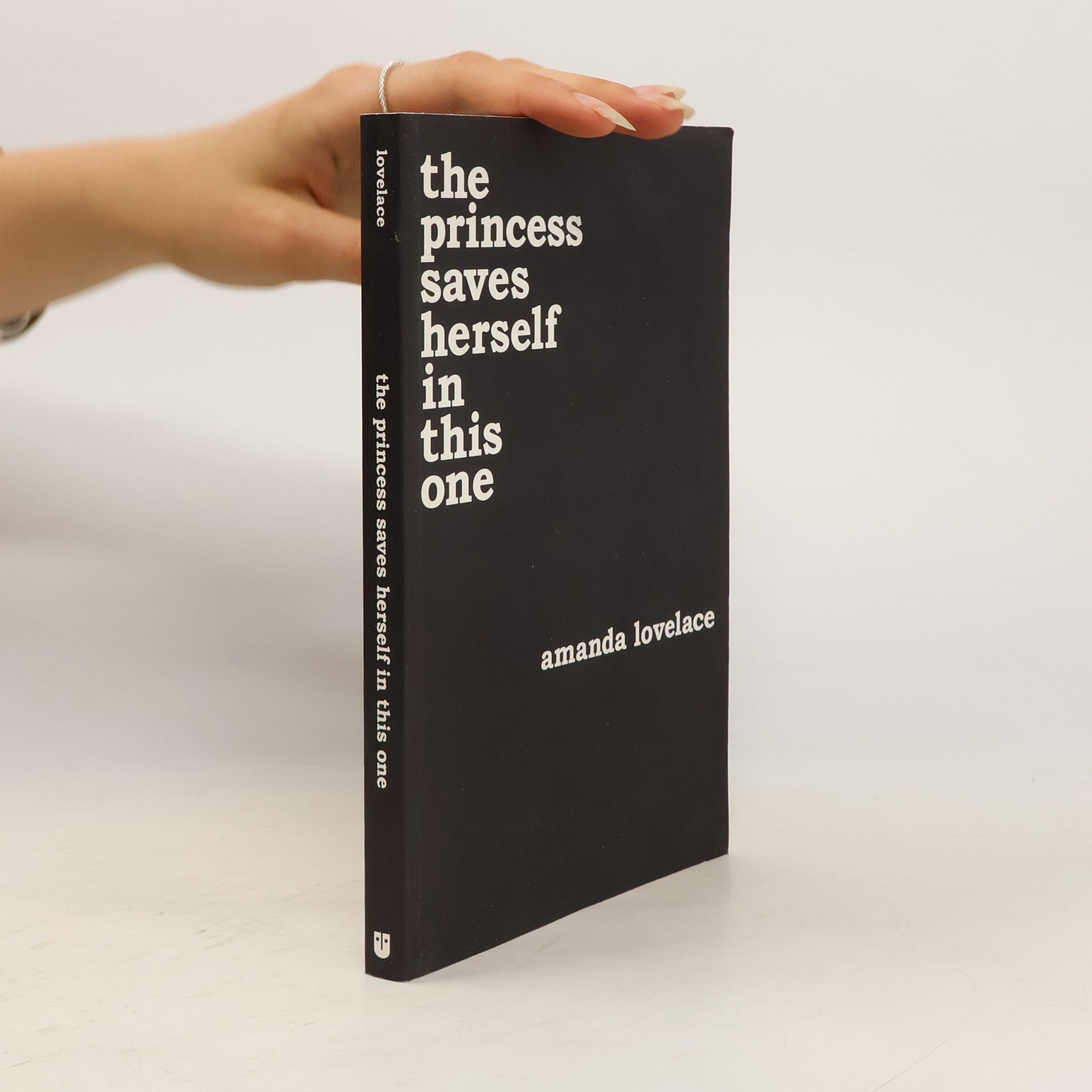 Amanda Lovelace The princess saves herself in this one
