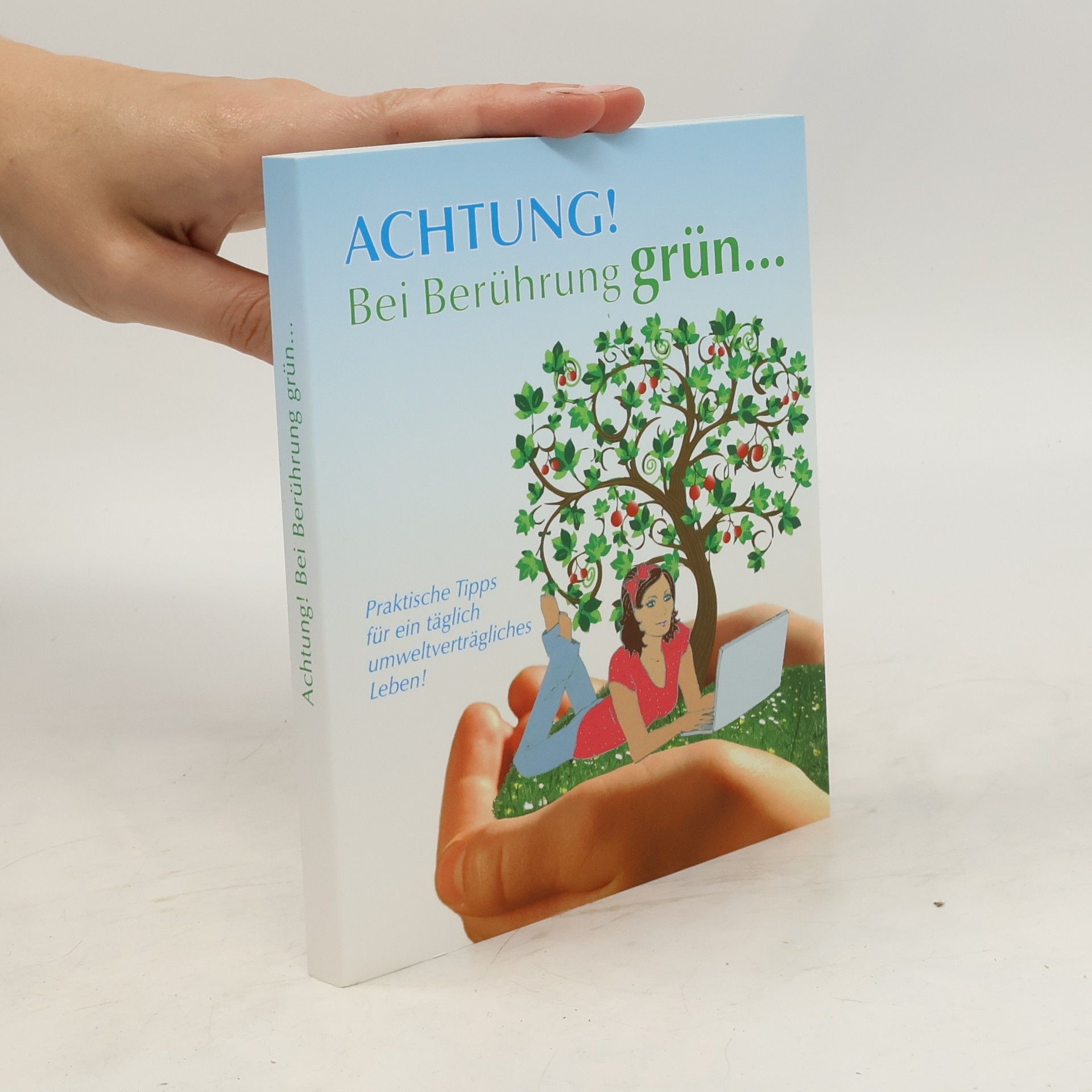 Kolektiv autorů Achtung! Bei Berührung grün…