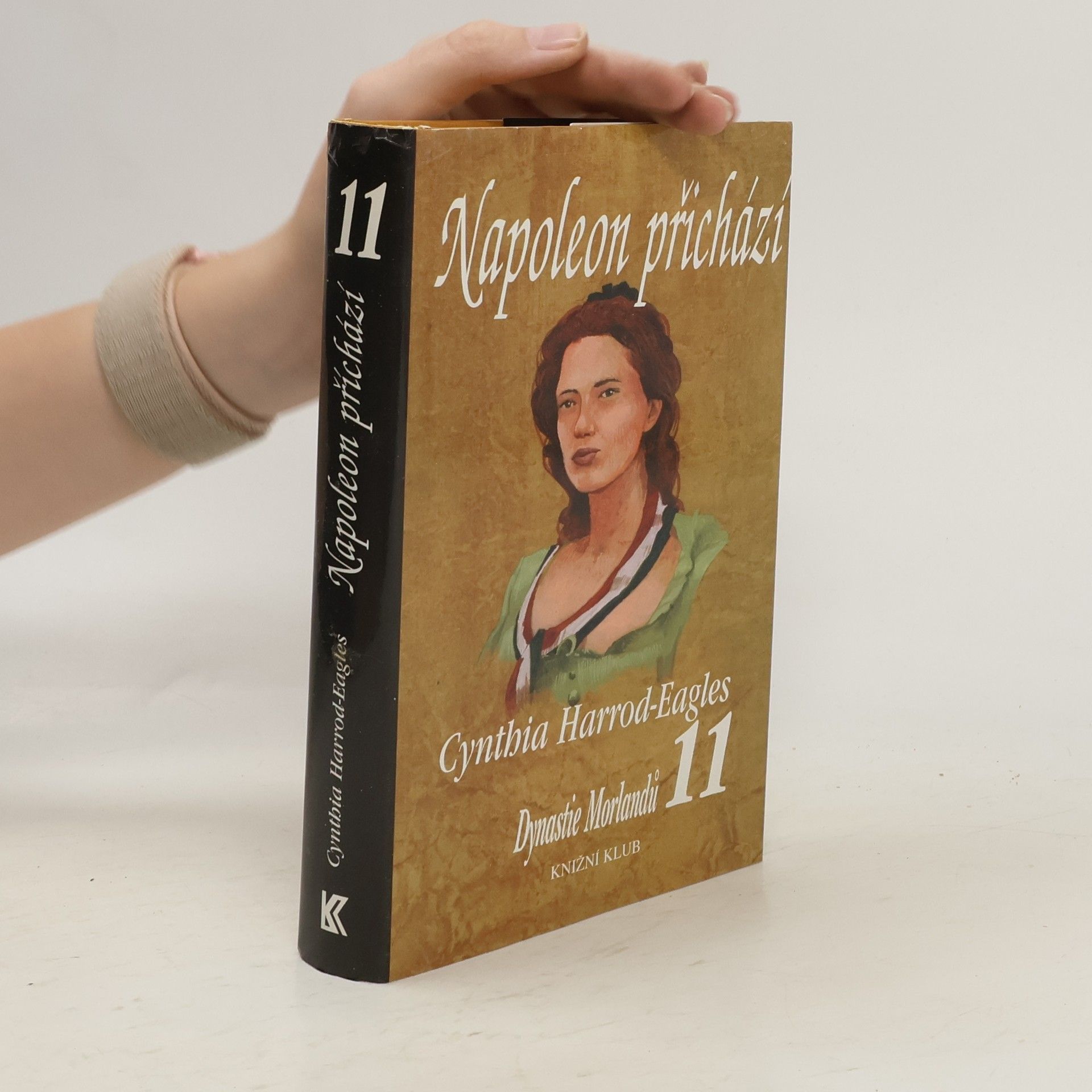 Cynthia Harrod-Eagles Napoleon přichází. Dynastie Morlandů. 11. díl