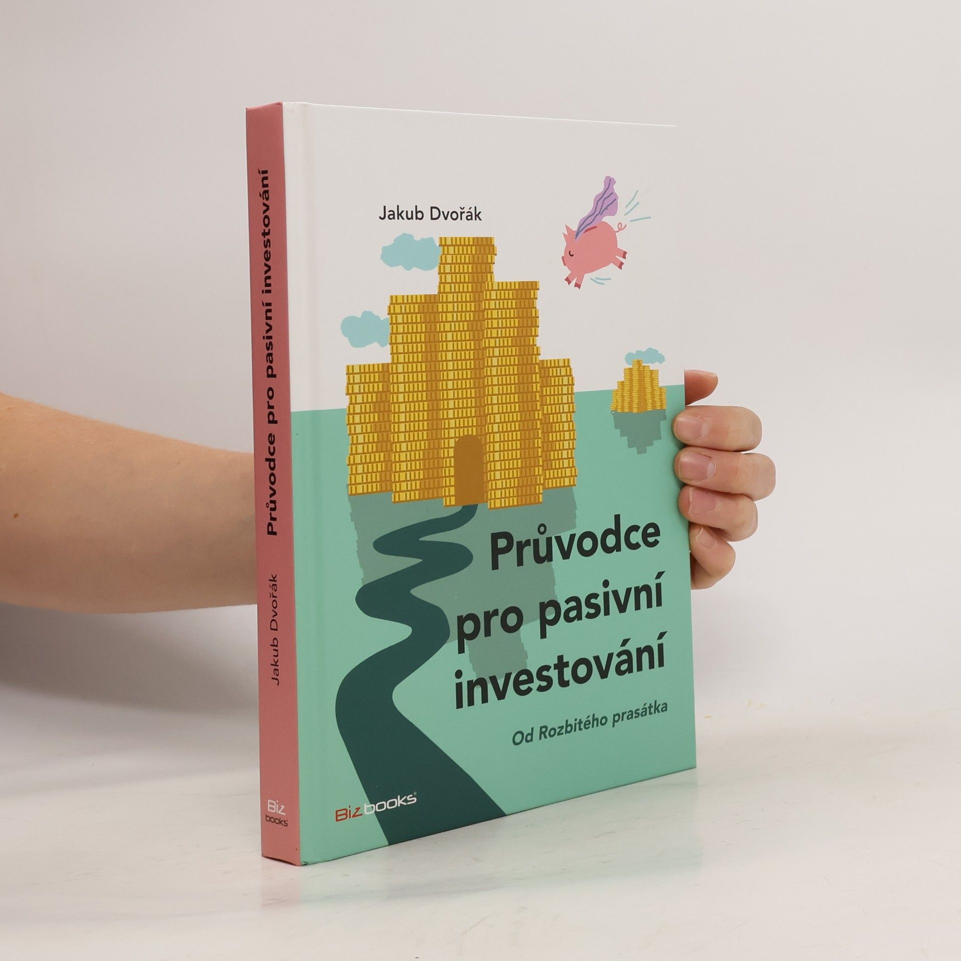 Jakub Dvořák Průvodce pro pasivní investování