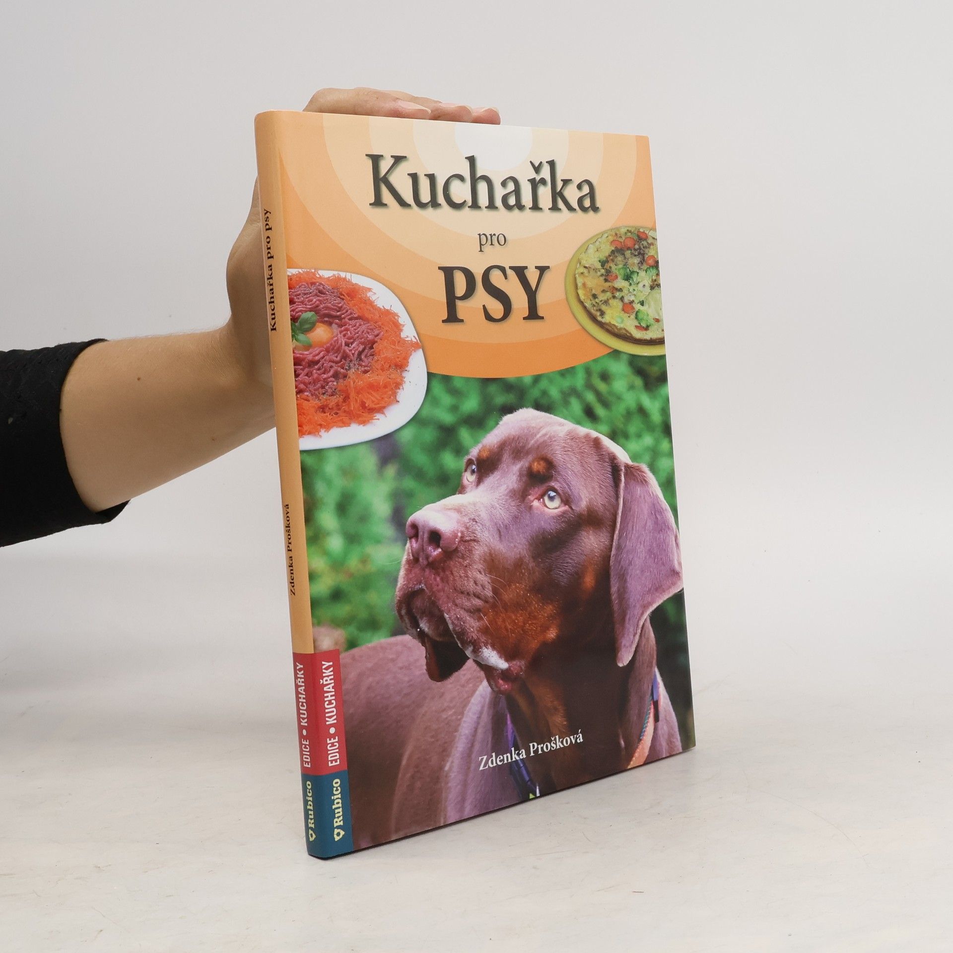 Zdenka Prošková Kuchařka pro psy na každý den