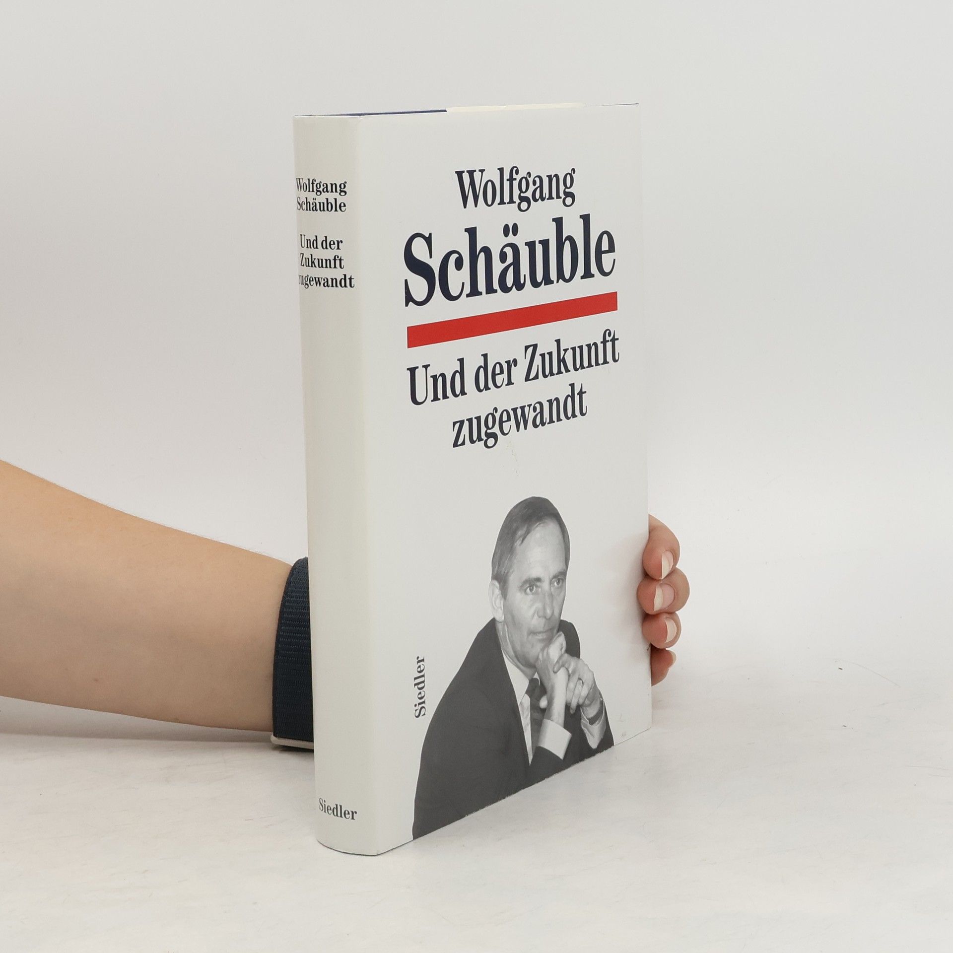 Wolfgang Schäuble Und der Zukunft zugewandt