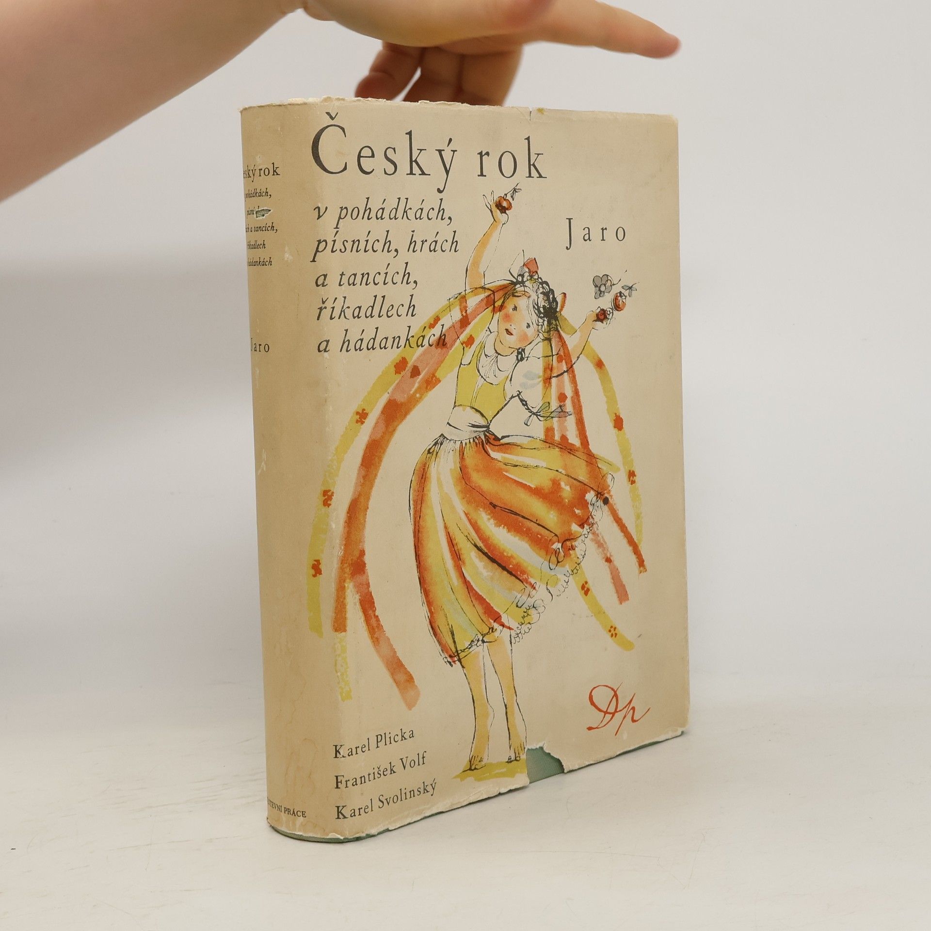 Karel Plicka Český rok v pohádkách, písních, hrách a tancích, říkadlech a hádankách 1. Jaro