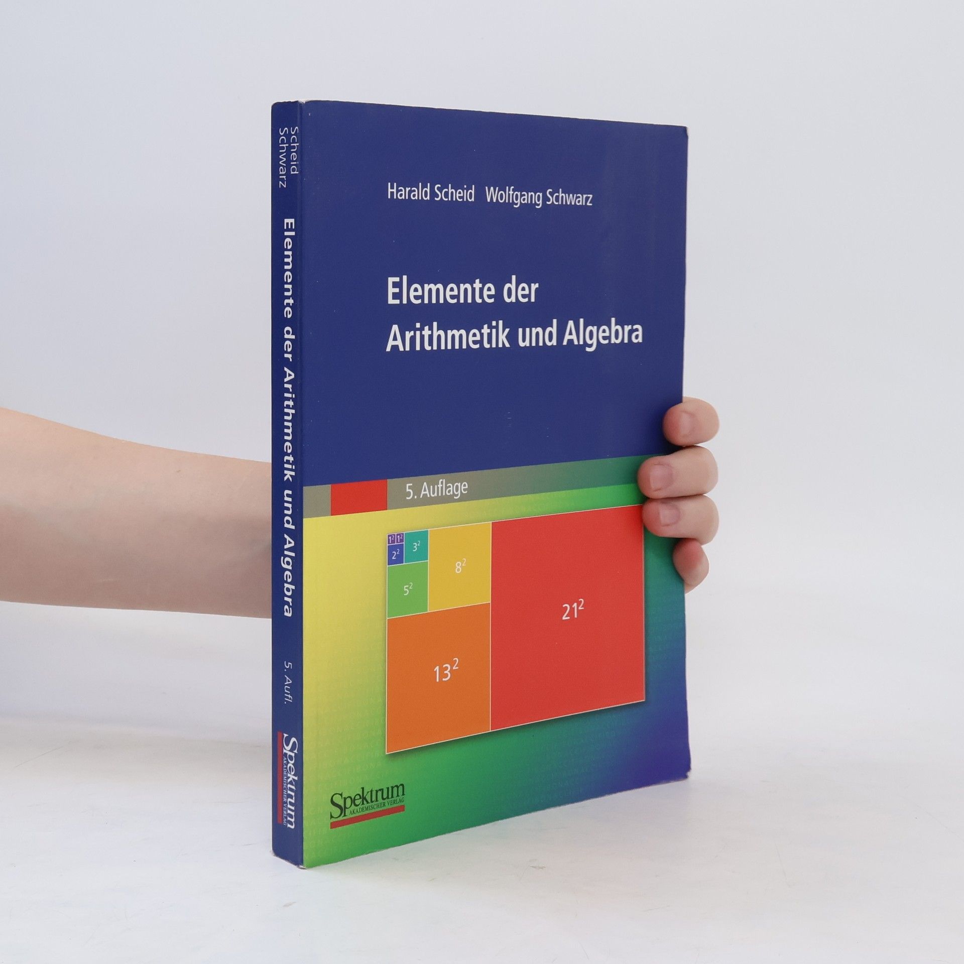 Herald Scheid Elemente der Arithmetik und Algebra