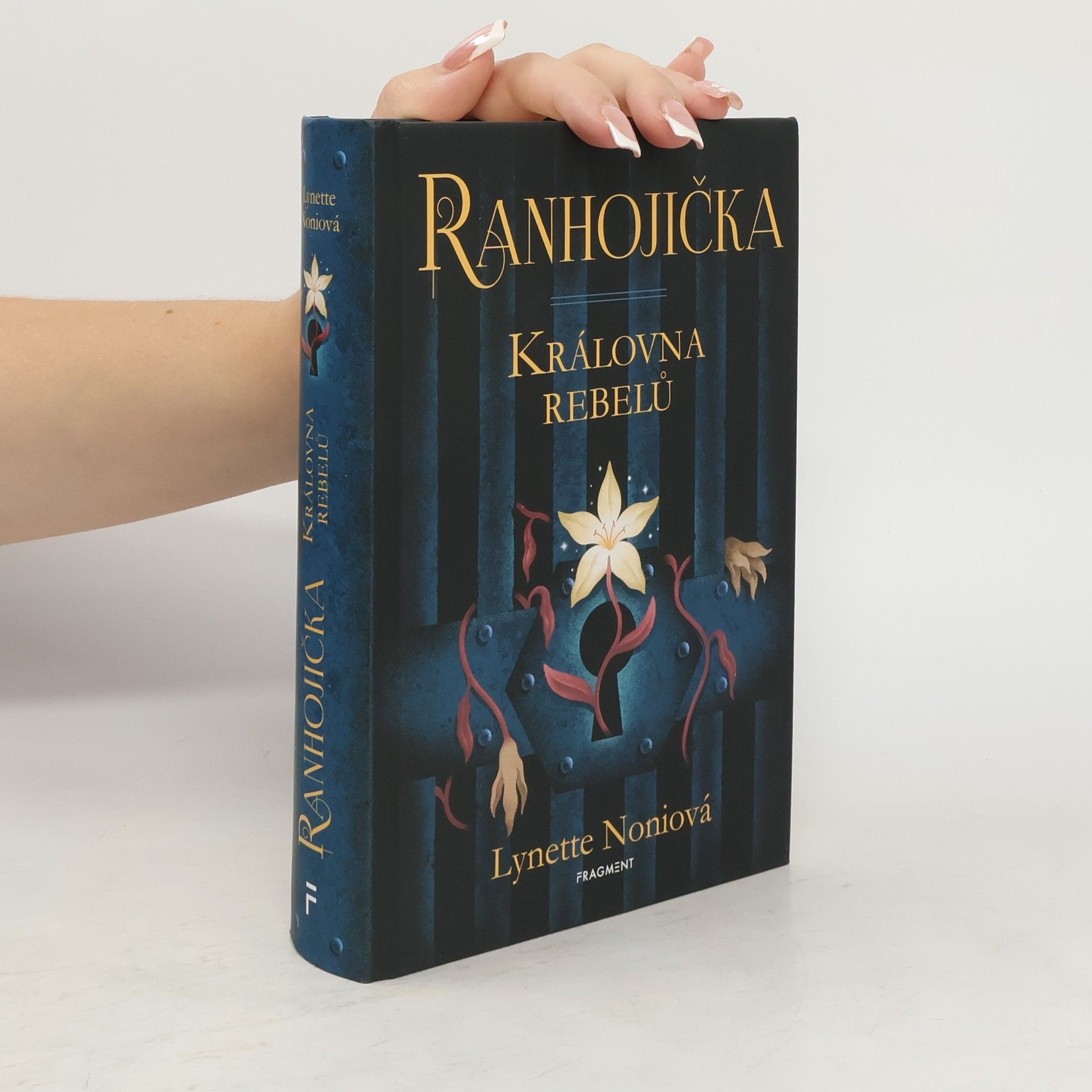 Lynette Noni Ranhojička. Královna rebelů