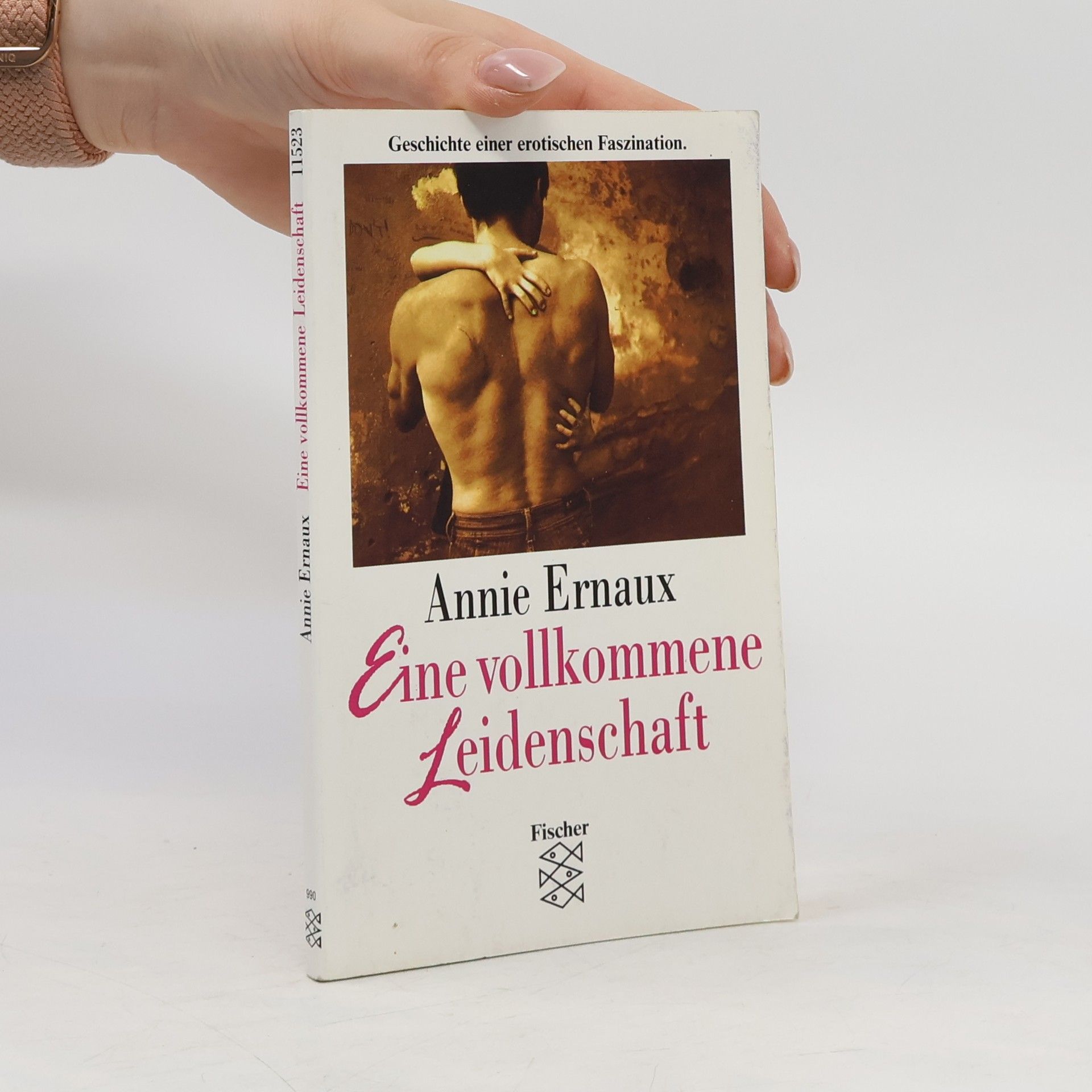 Annie Ernaux Eine vollkommene Leidenschaft