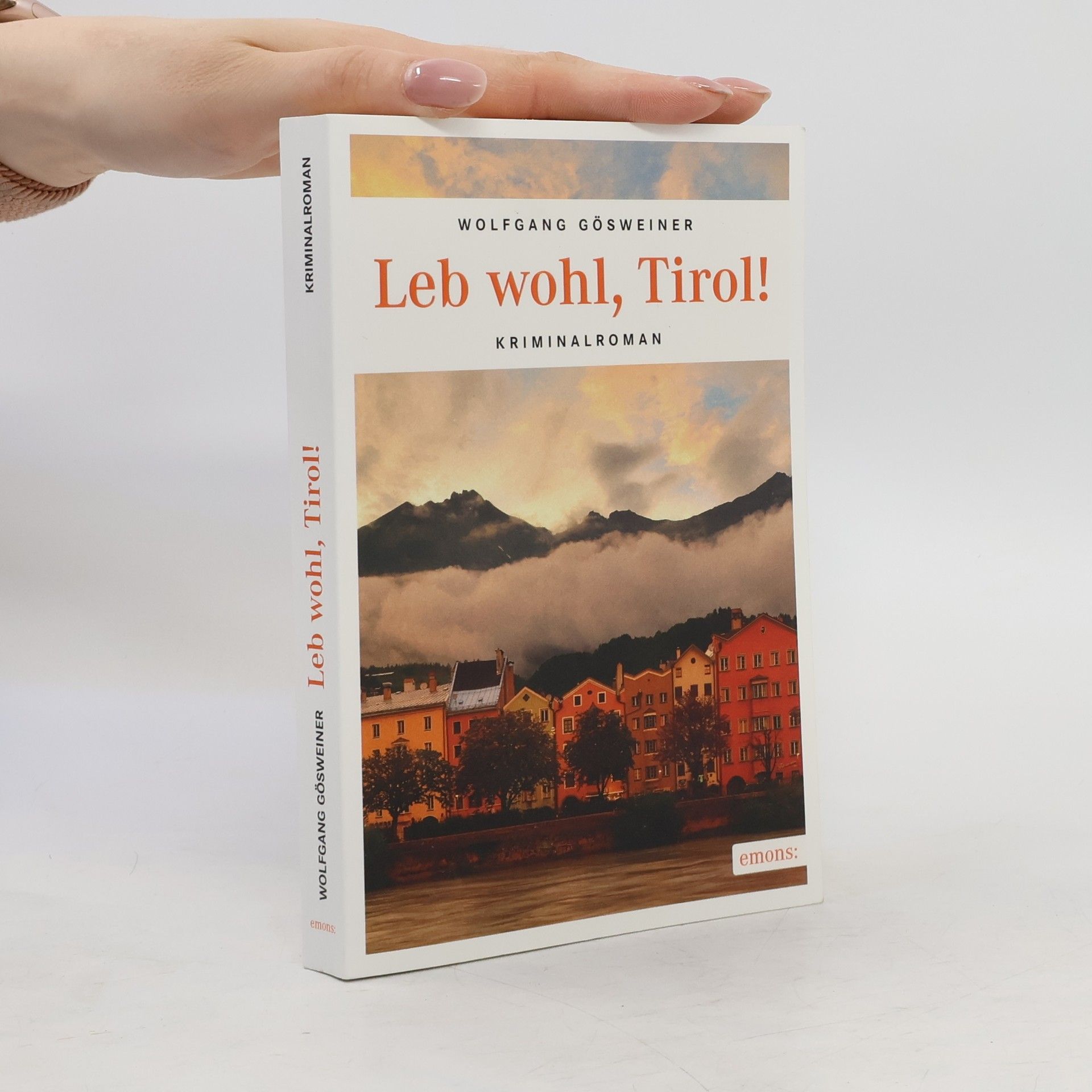 Wolfgang Gösweiner Leb wohl, Tirol!