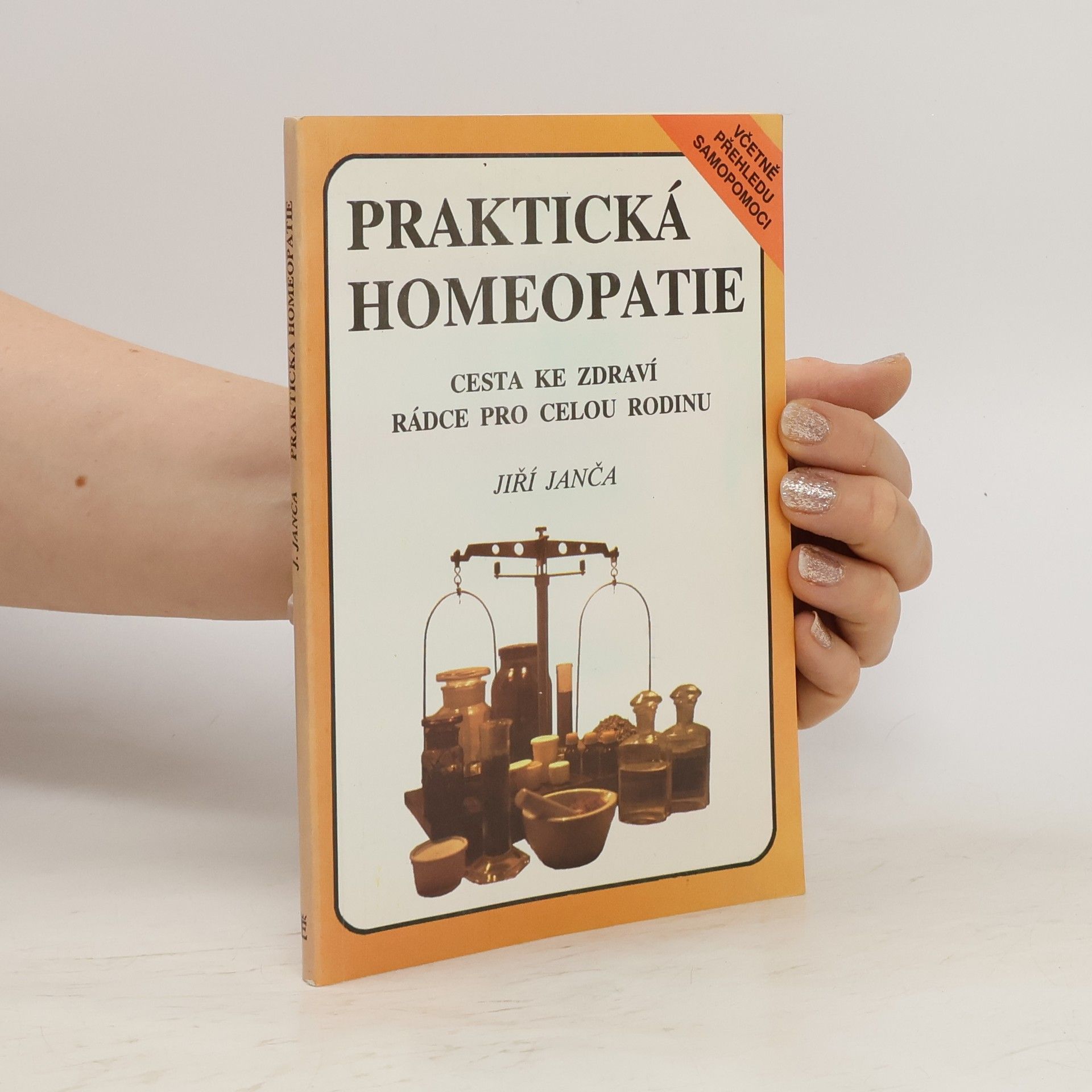 Jiří Janča Praktická homeopatie - cesta ke zdraví, rádce pro celou rodinu