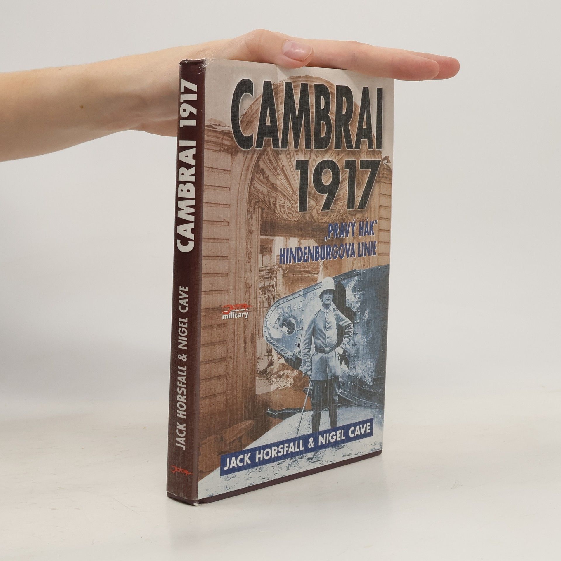 Jack Horsfall Cambrai 1917 : "Pravý hák" Hindenburgova linie