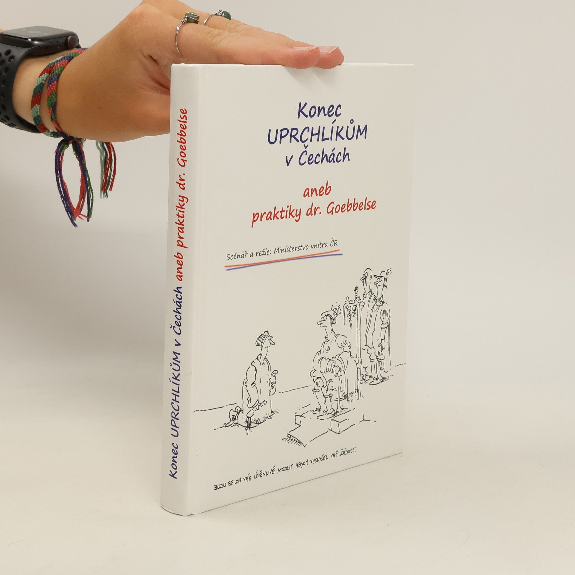 Collectif d'auteurs Konec uprchlíkům v Čechách aneb praktiky dr.Goebbelse