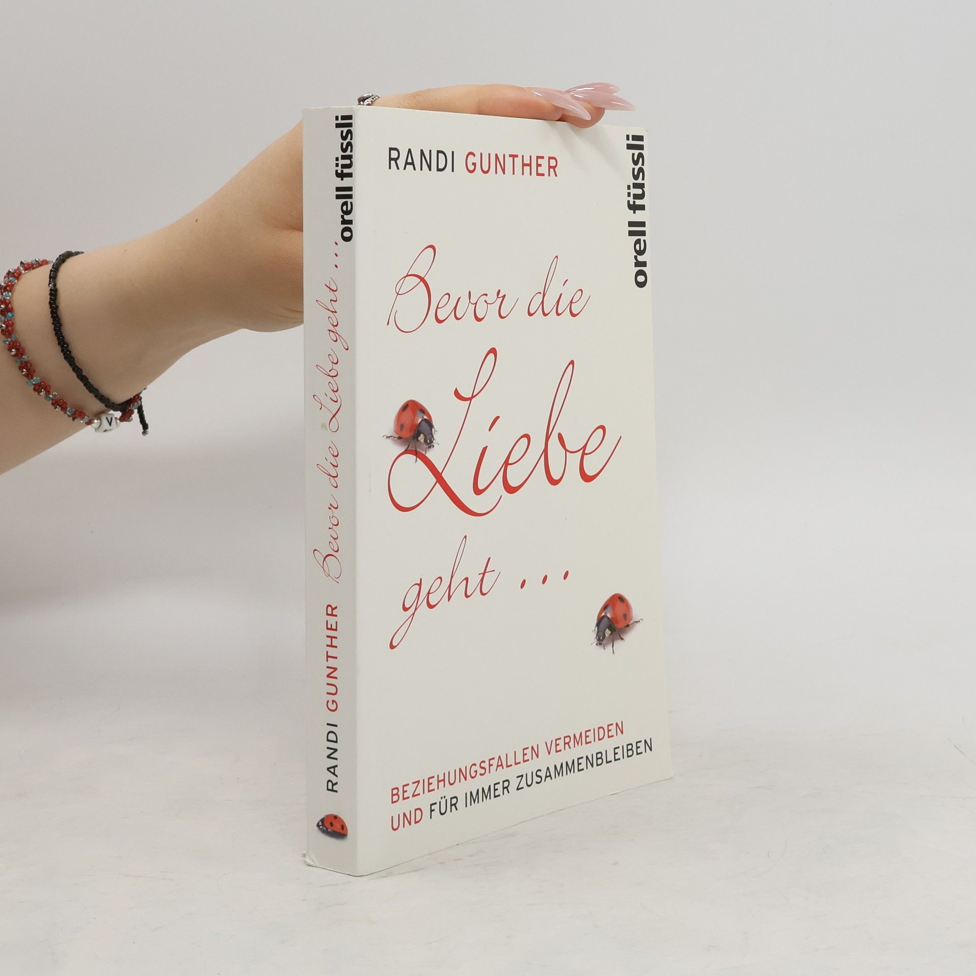 Randi Gunther Bevor die Liebe geht ...