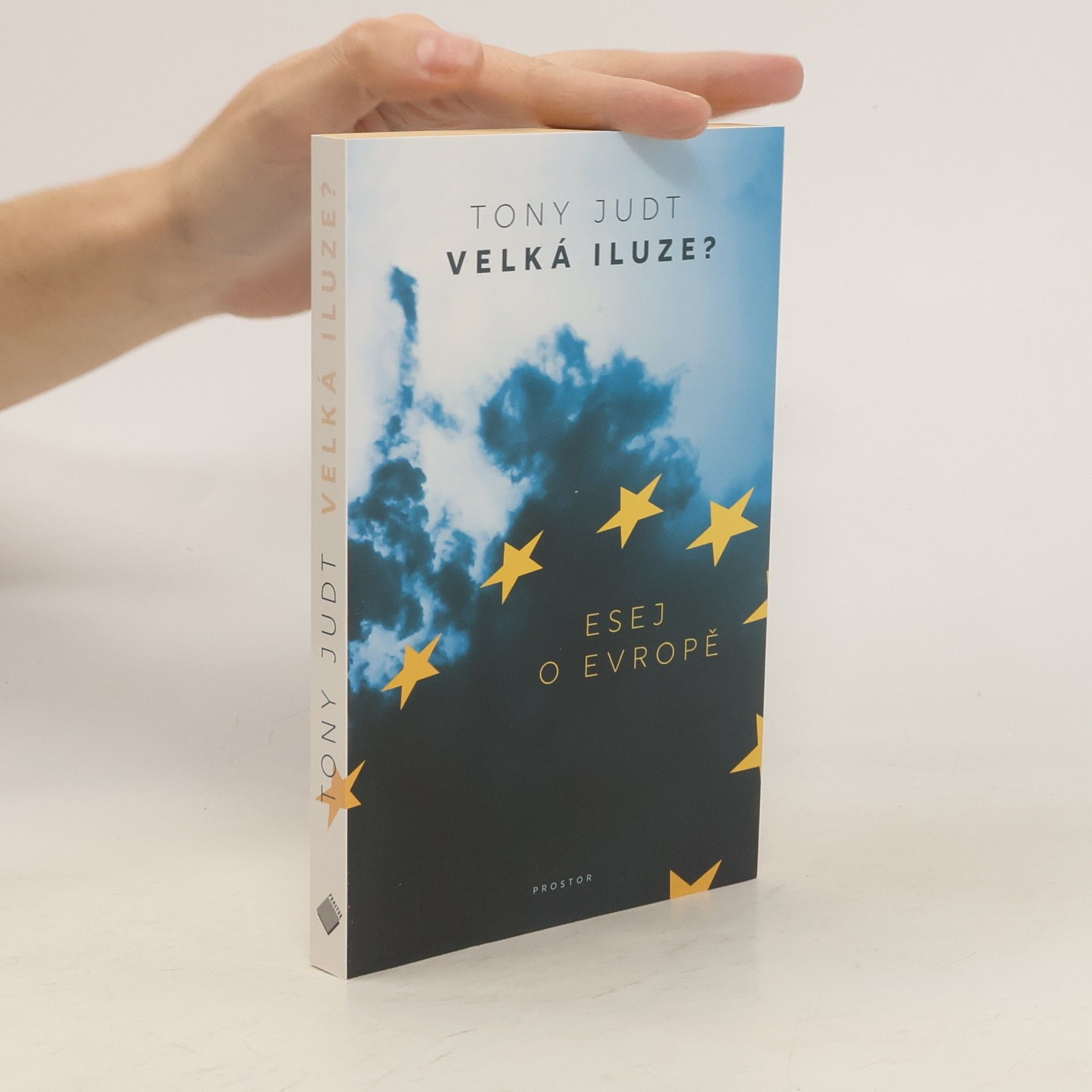 Tony Judt Velká iluze? Esej o Evropě