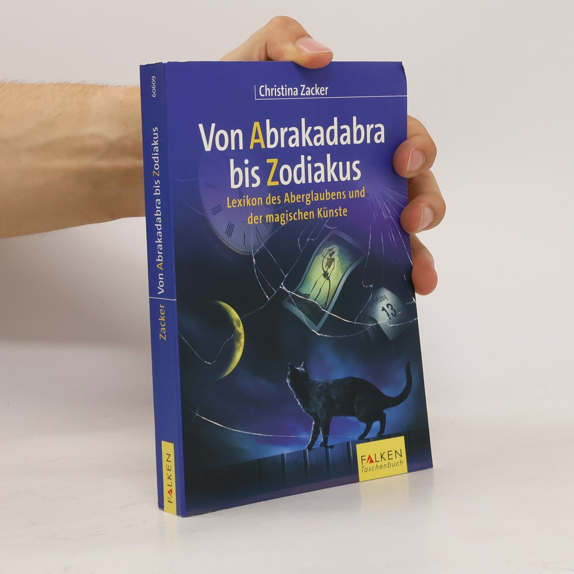 Christina Zacker Von Abrakadabra bis Zodiakus