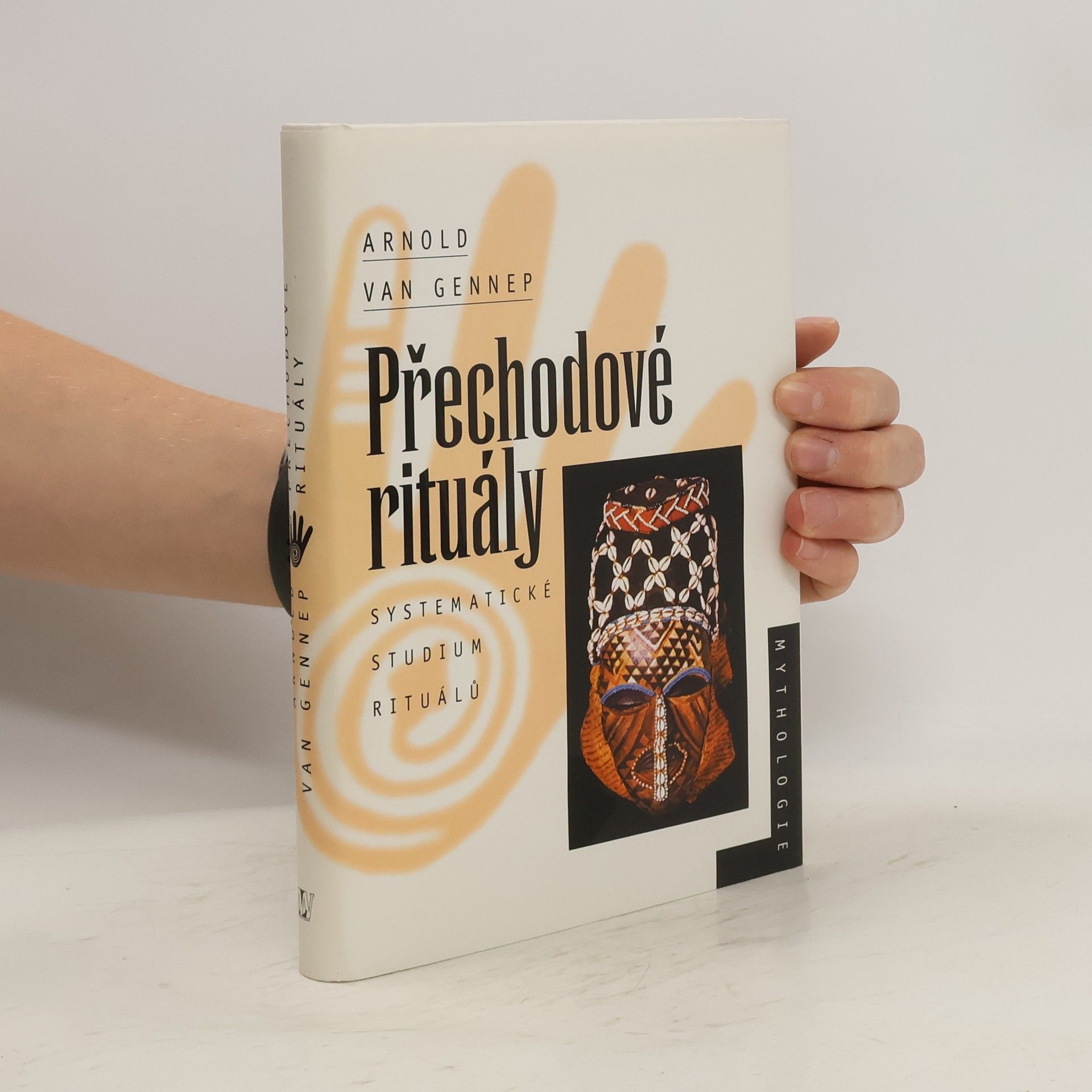 Arnold Van Gennep Přechodové rituály. Systematické studium rituálů
