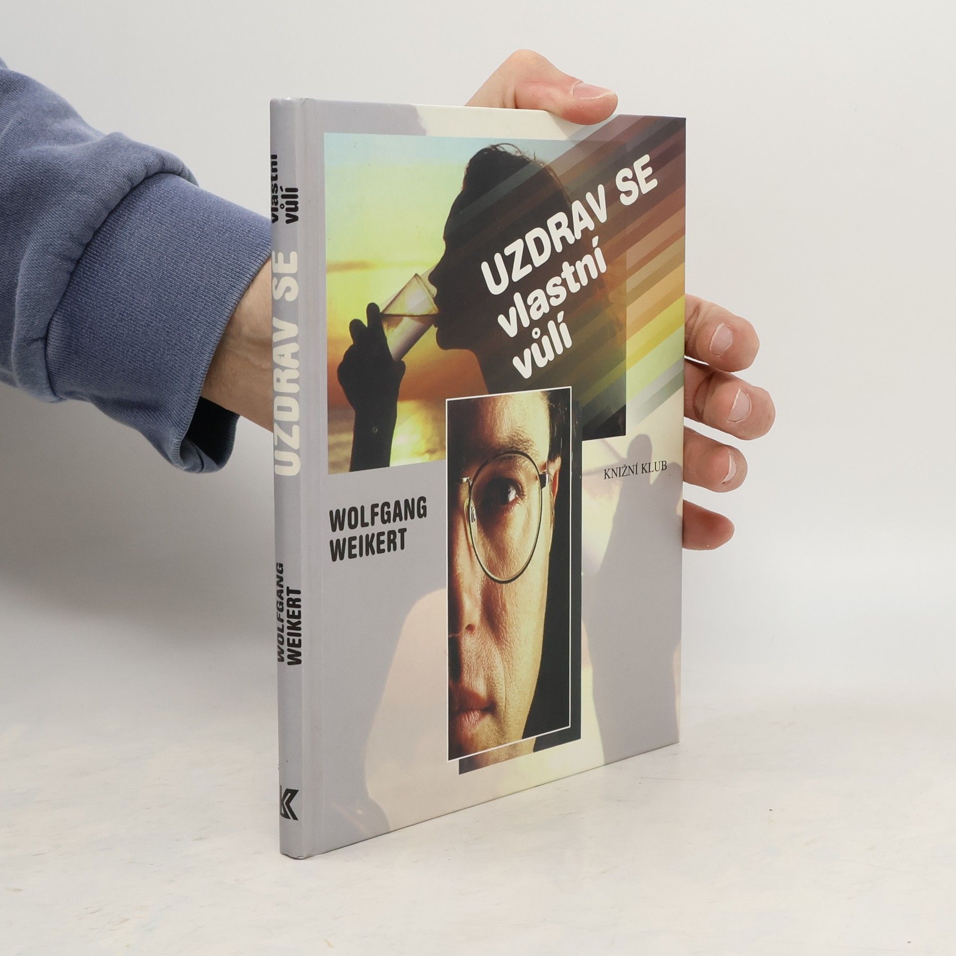 Wolfgang Weikert Uzdrav se vlastní vůlí