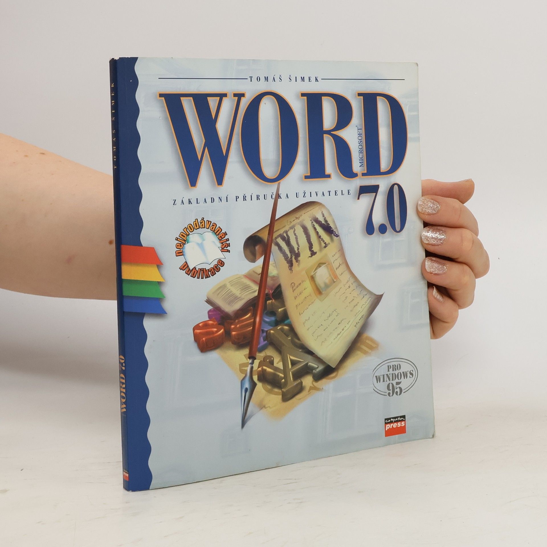 Tomáš Šimek Microsoft Word 7.0 pro Windows 95: základní příručka uživatele
