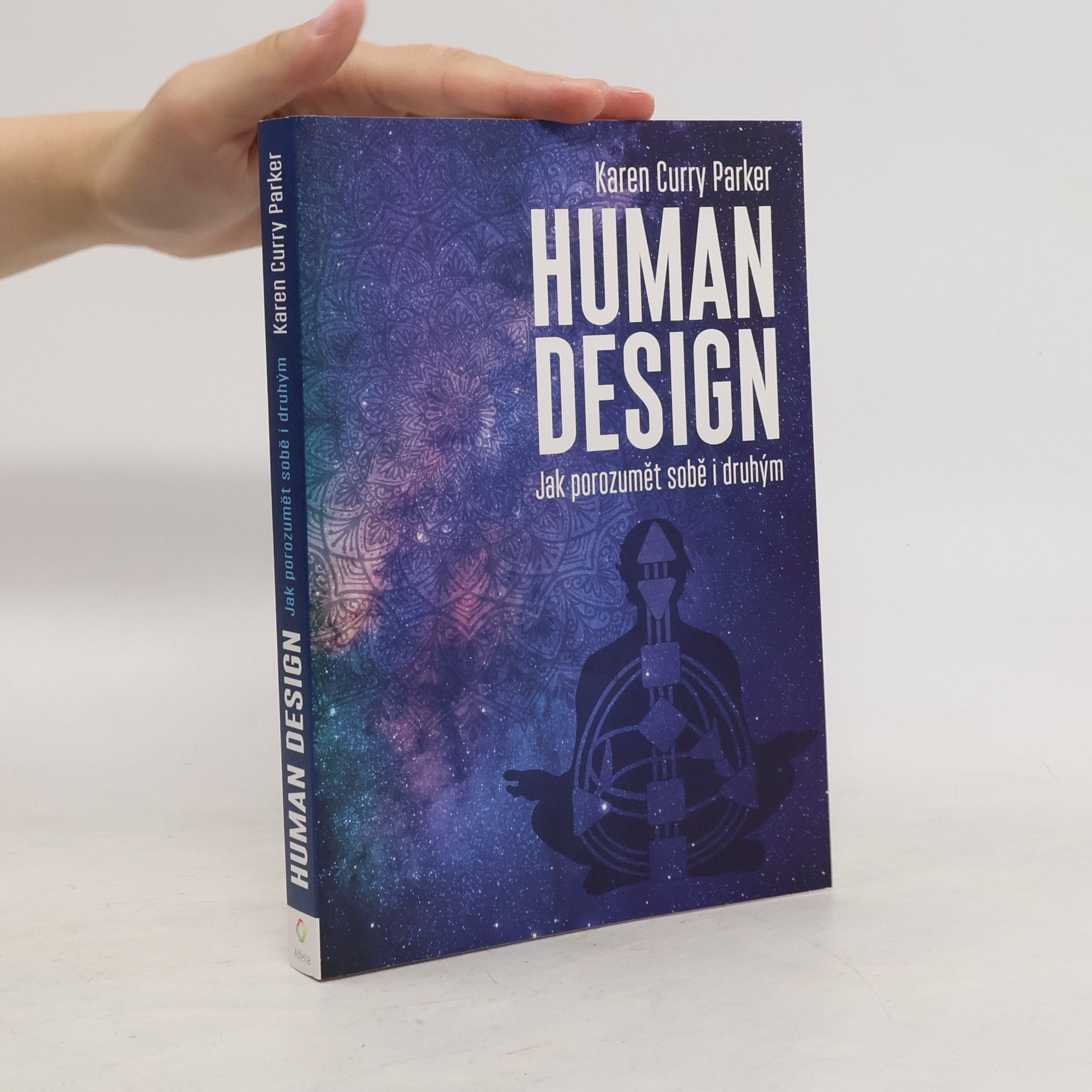 Parker Curry Human design - Jak porozumět sobě i druhým