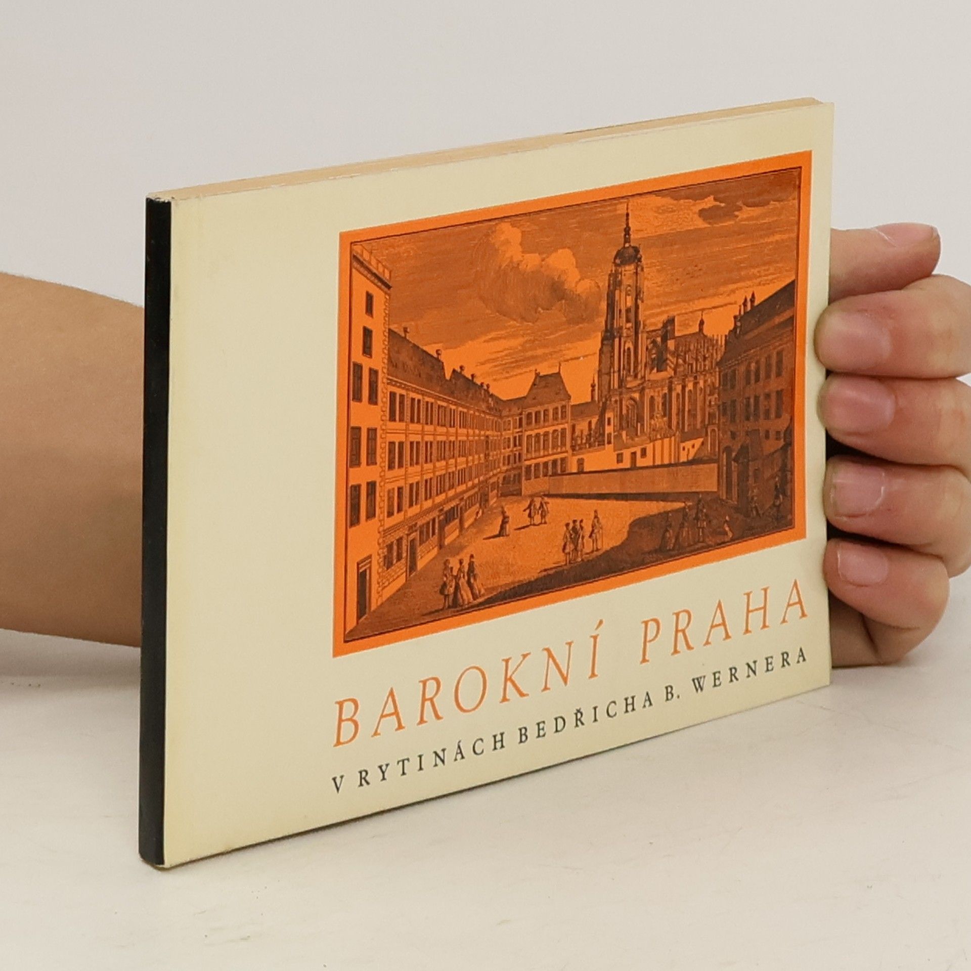 Alois Kubiček Barokní Praha v rytinách B. Wernera