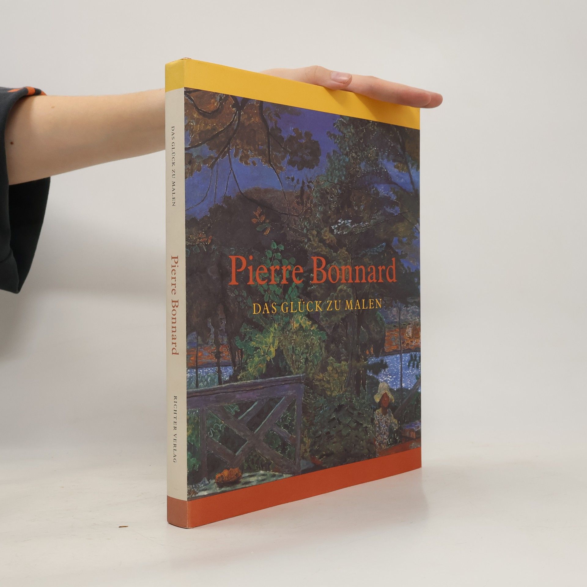 Pierre Bonnard Pierre Bonnard. Das Glück zu malen