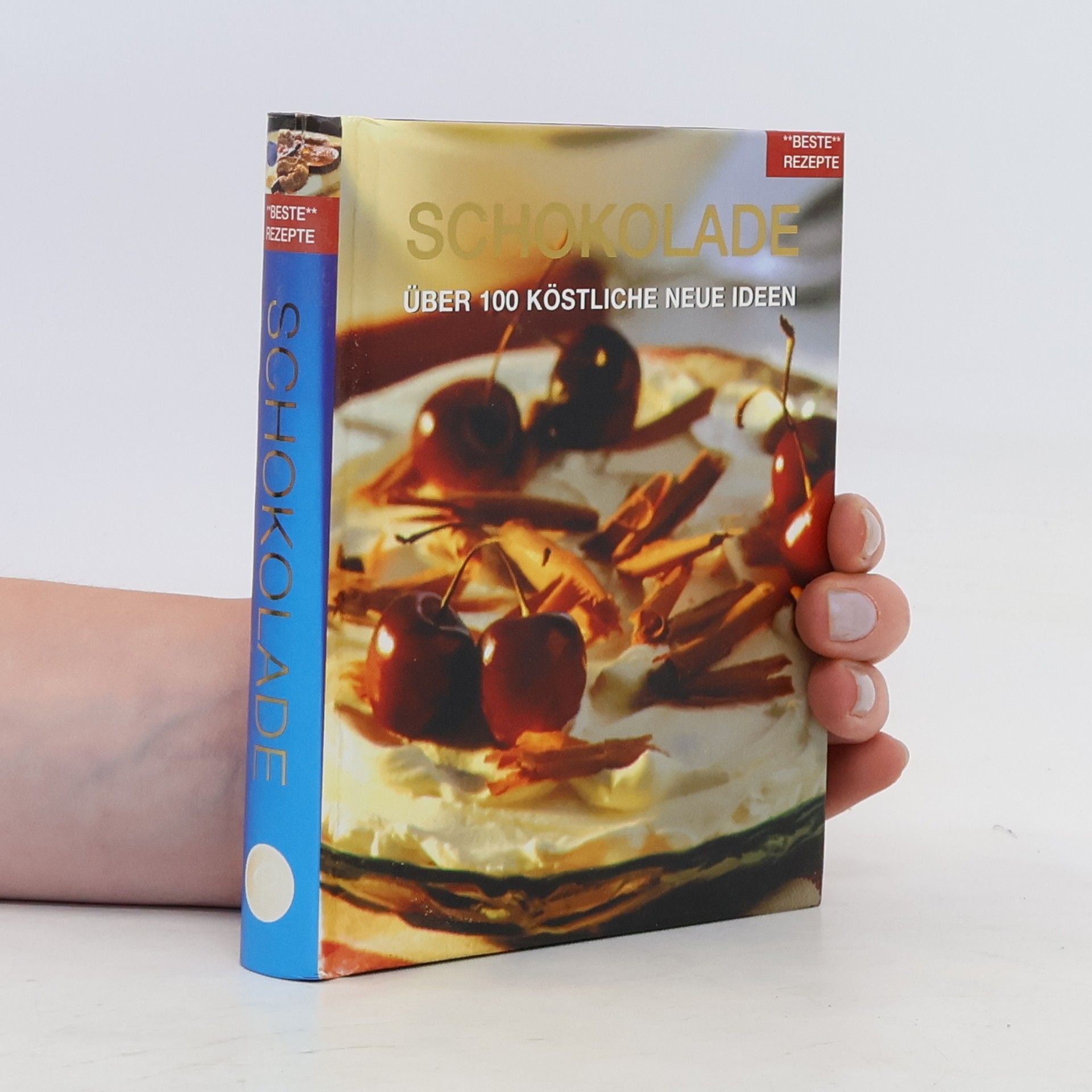 Wolfgang Beuchelt Beste Rezepte: Schokolade