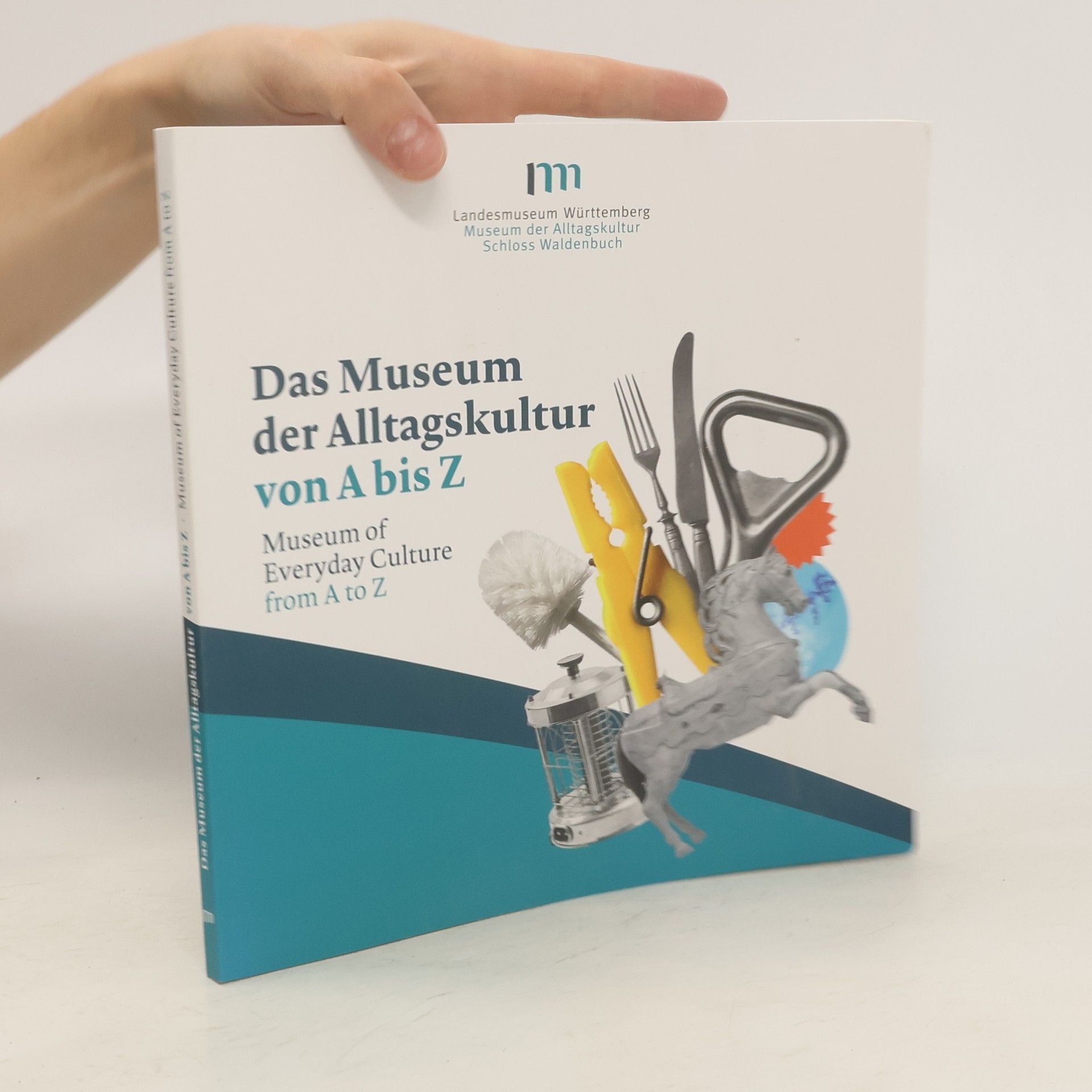 kolektiv Das Museum der Alltagskultur von A bis Z. Museum of Everyday Culture from A to Z