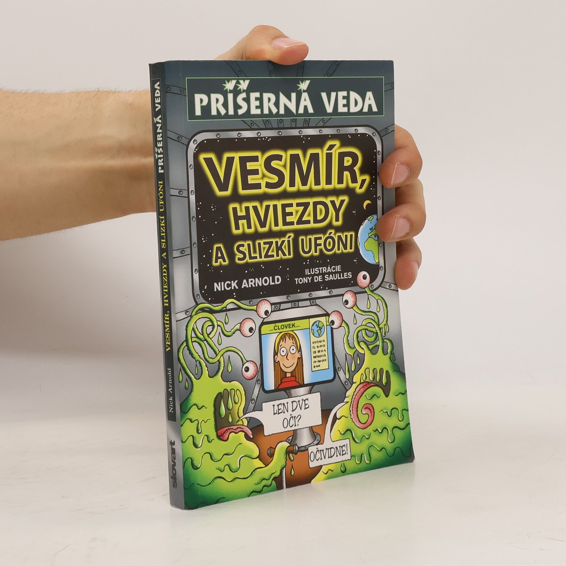 Nick Arnold Příšerná veda: Vesmír, hviezdy a slizkí ufóni