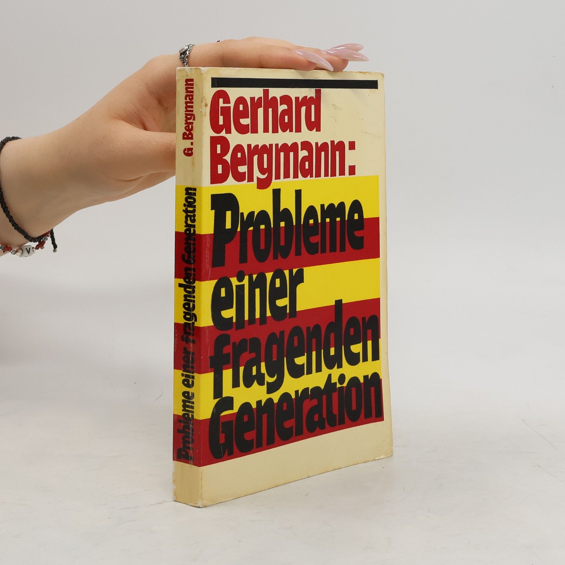 Gerhard Bergmann Probleme einer Fragenden Generation