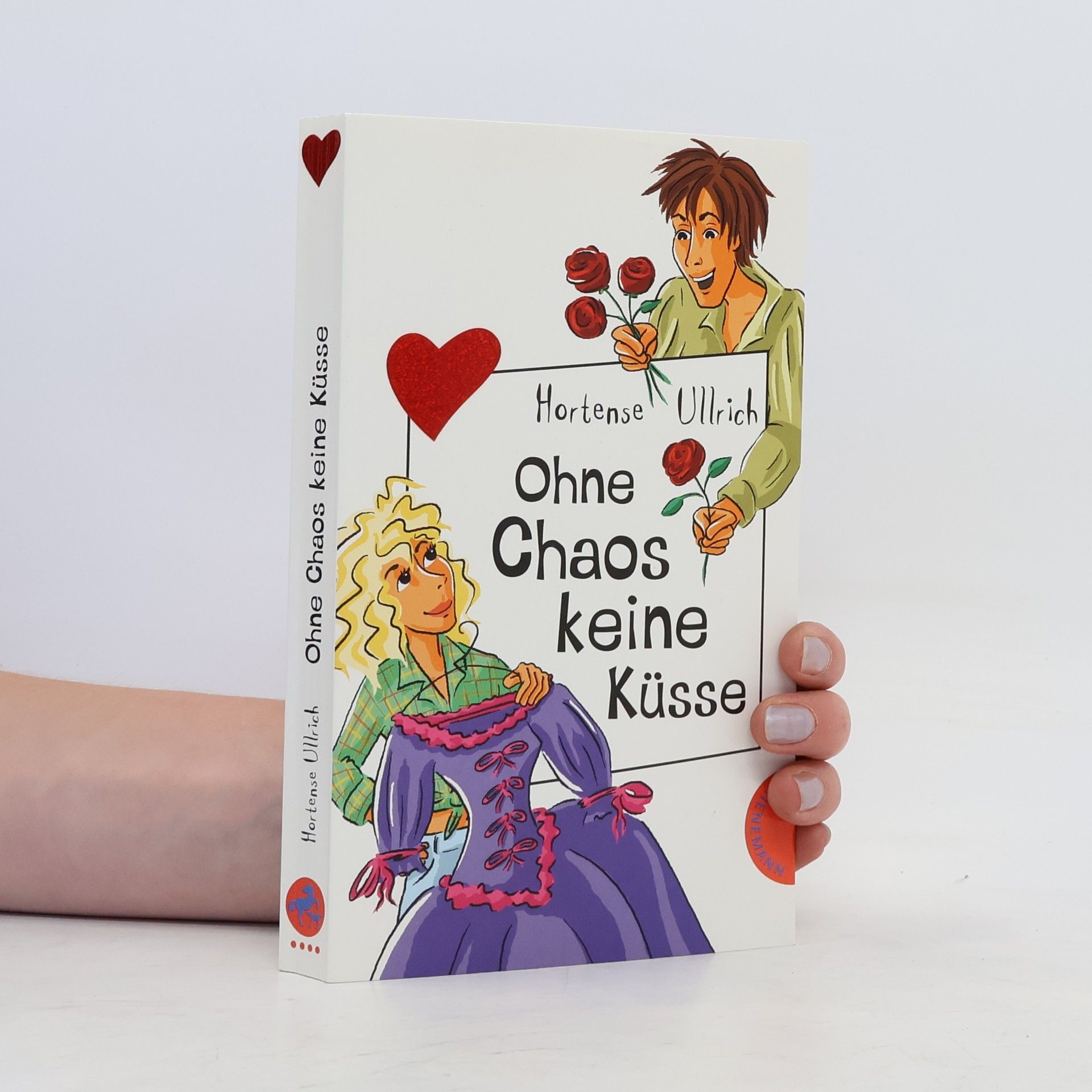 Hortense Ullrich Ohne Chaos keine Küsse