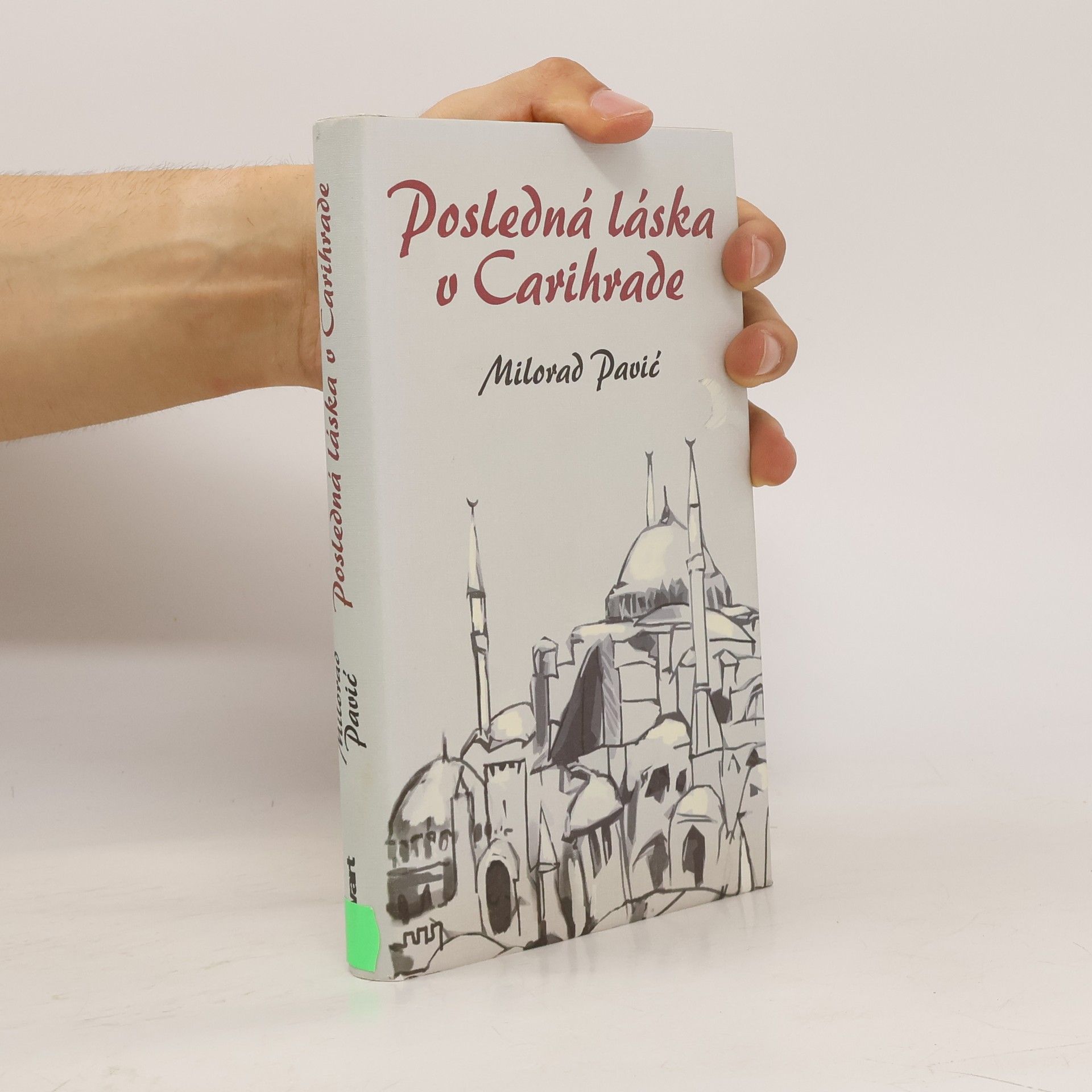 Milorad Pavić Posledná láska v Carihrade