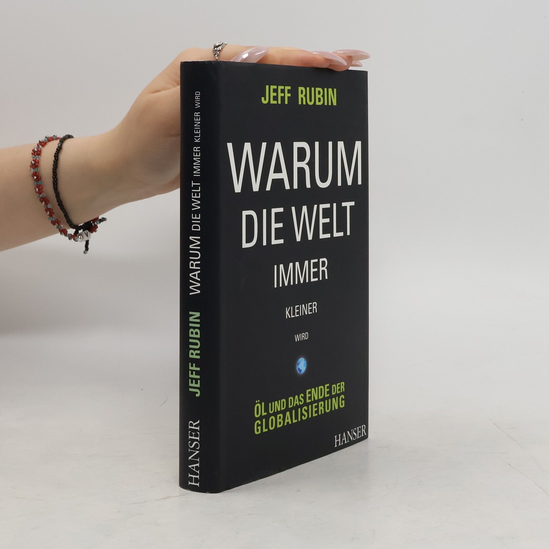 Jeff Rubin Warum die Welt immer kleiner wird