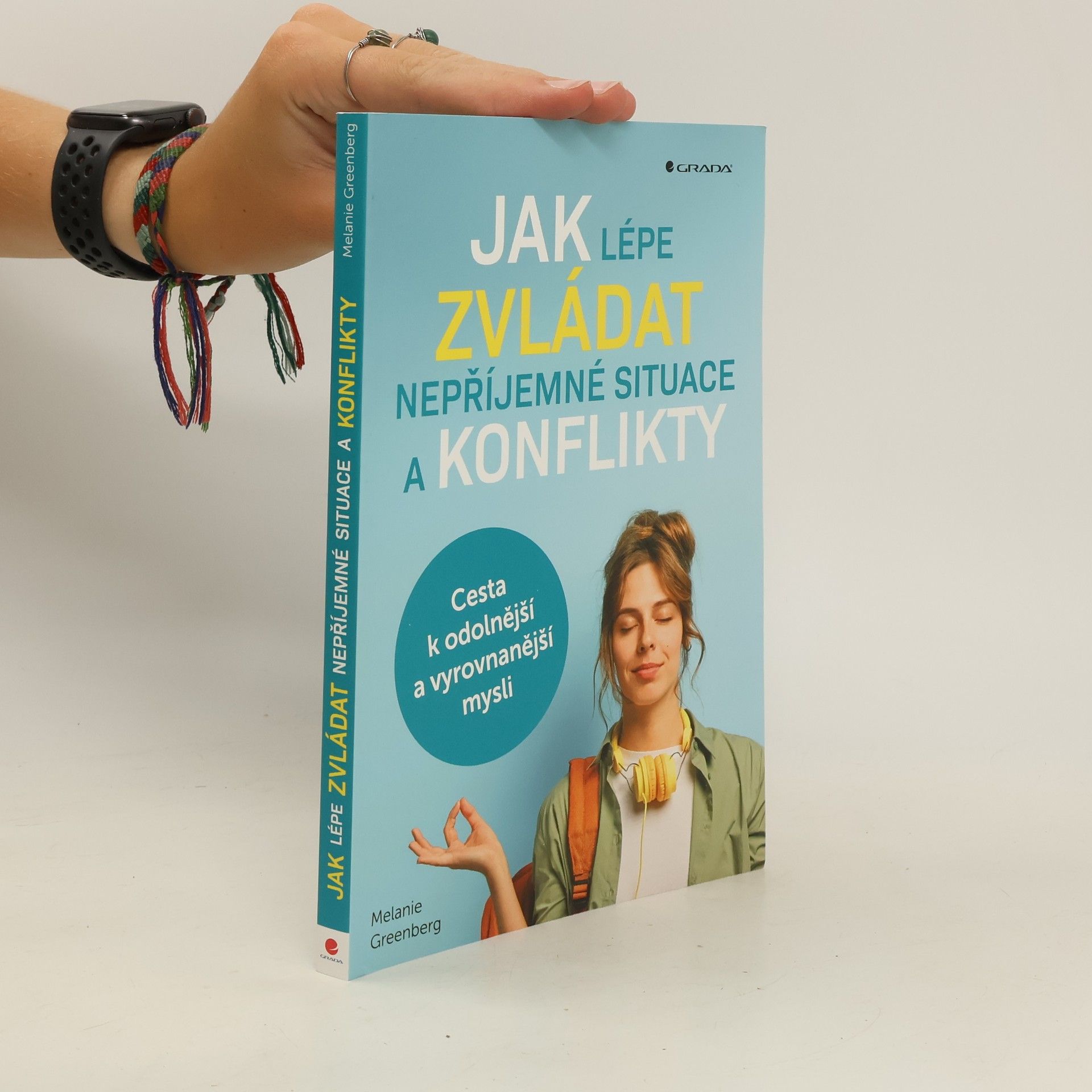 Melanie Greenberg Jak lépe zvládat nepříjemné situace a konflikty