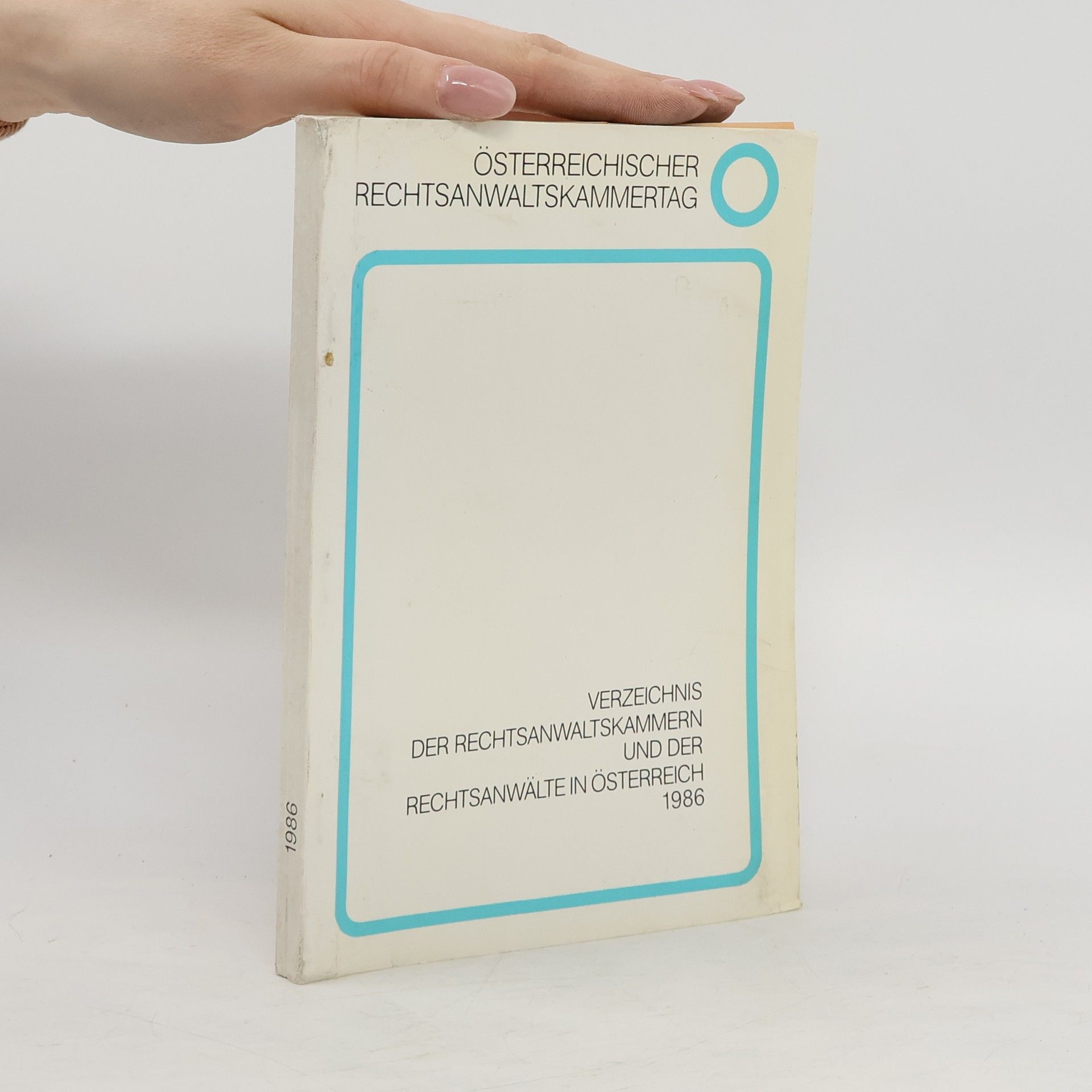 Collectif d'auteurs Österreichischer Rechtsanwaltskammertag: Verzeichnis der Rechtsanwaltskammern und der Rechtsanwälte in Österreich 1986