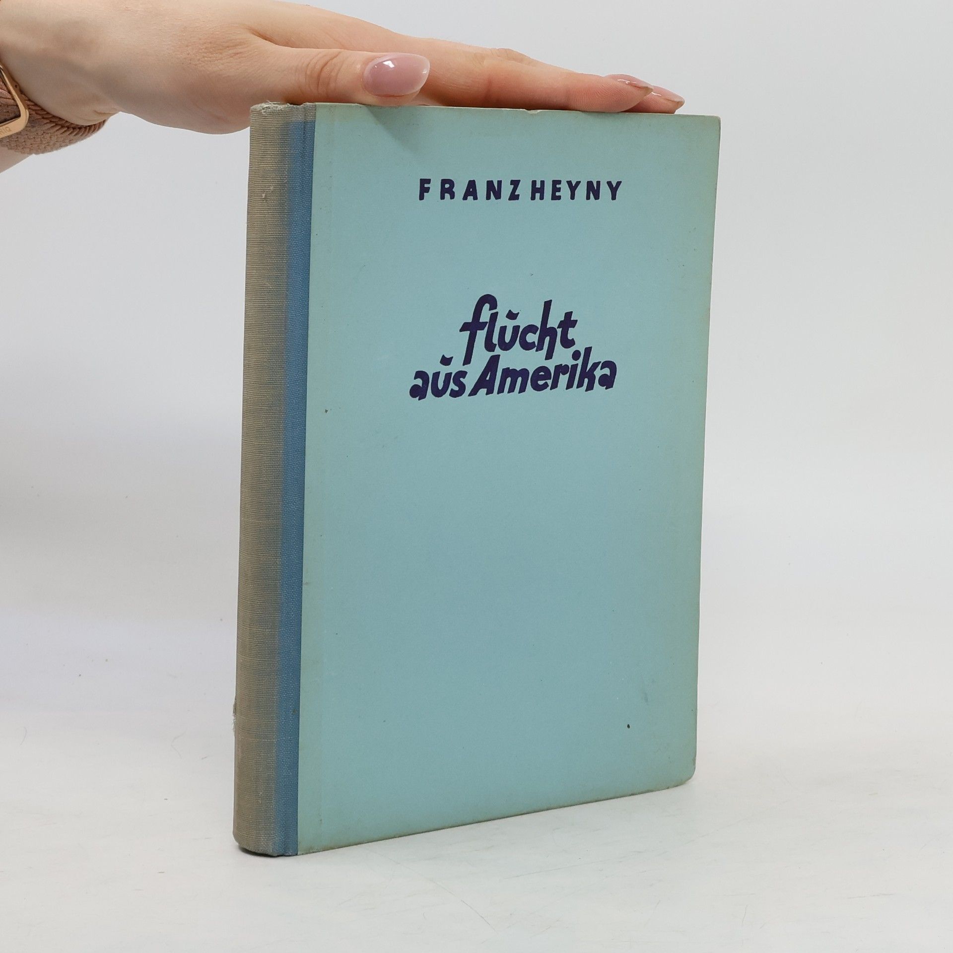 Franz Heyny Flücht aus Amerika