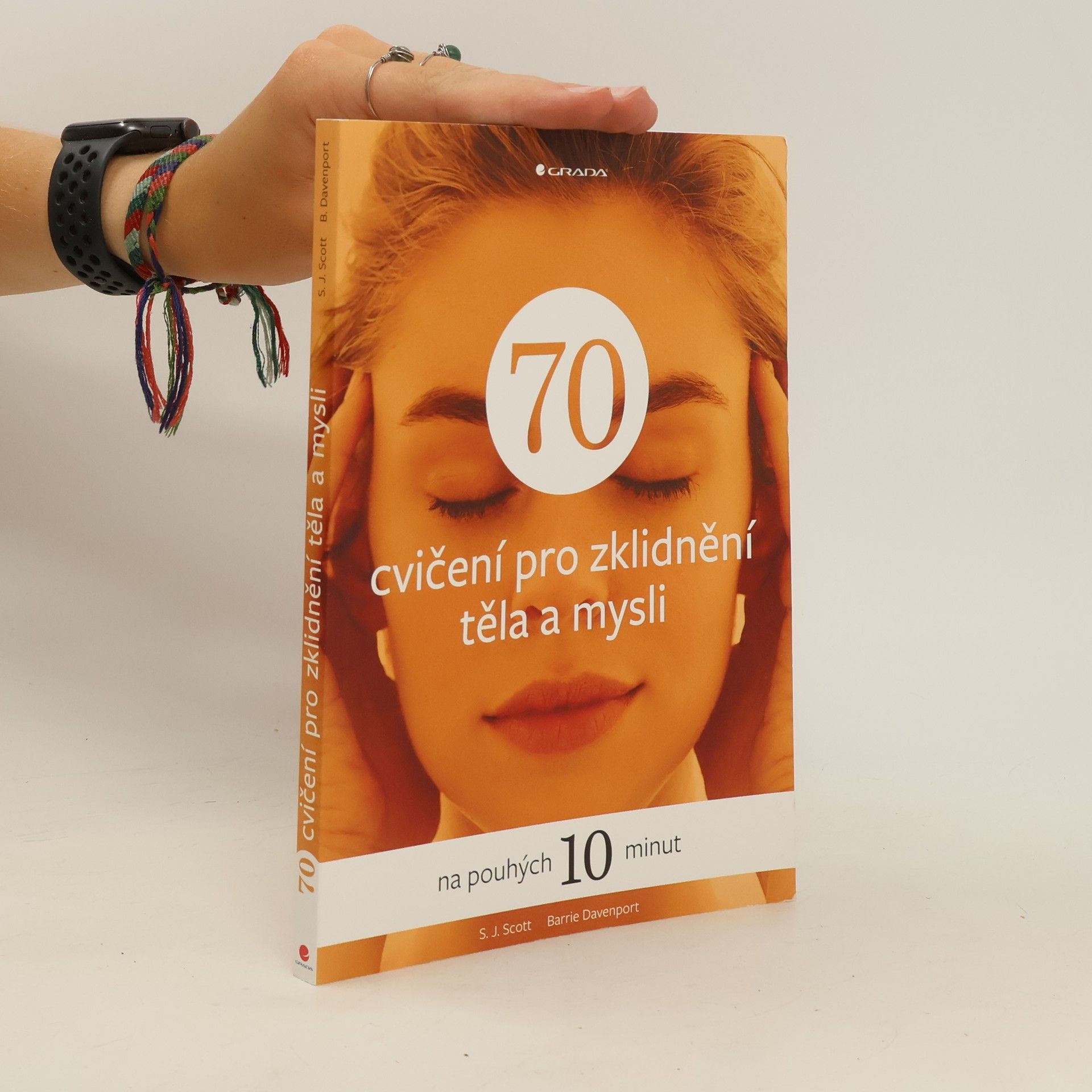 S. J. Scott 70 cvičení pro zklidnění těla a mysli