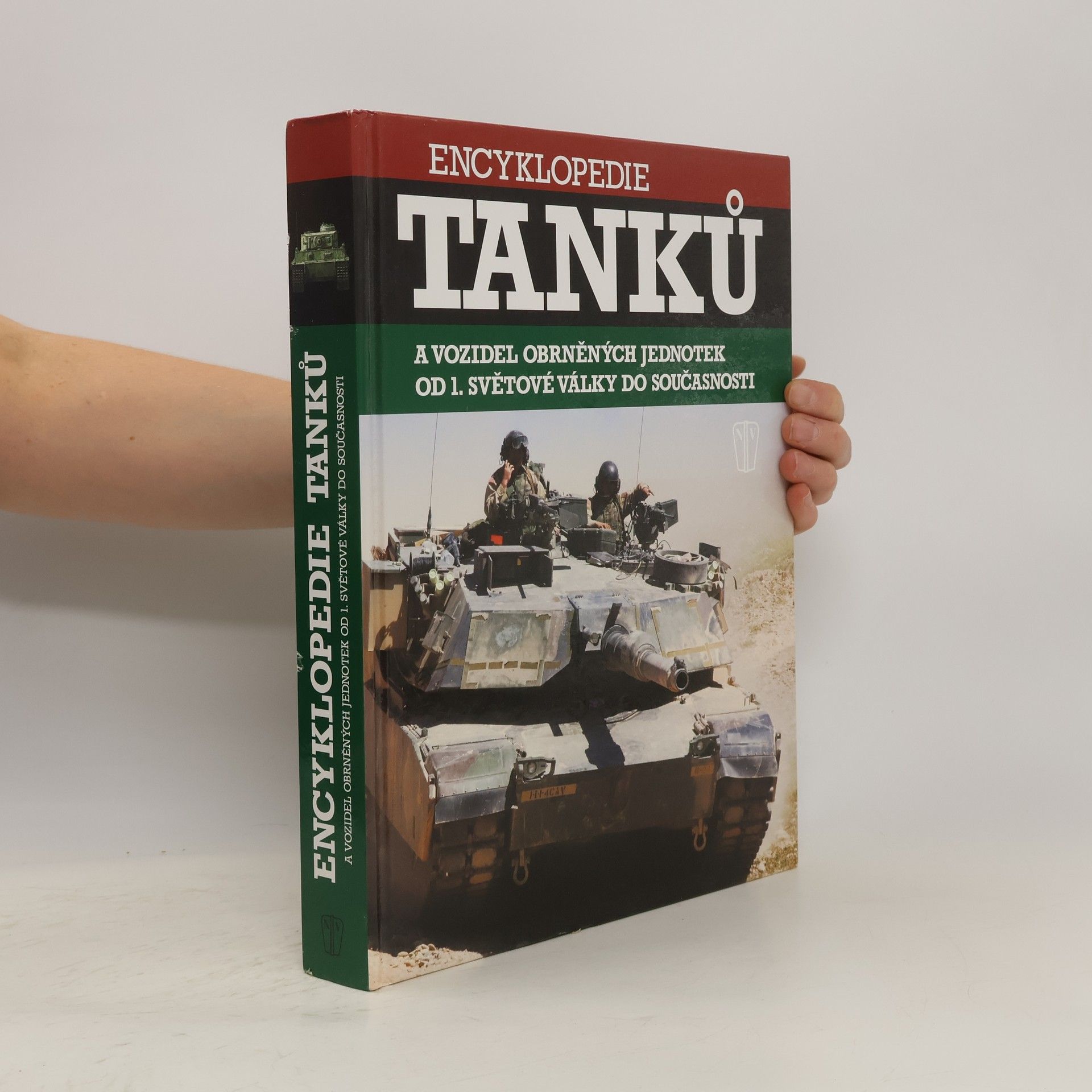 kolektiv Encyklopedie tanků a vozidel obrněných jednotek od 1. světové války do současnosti