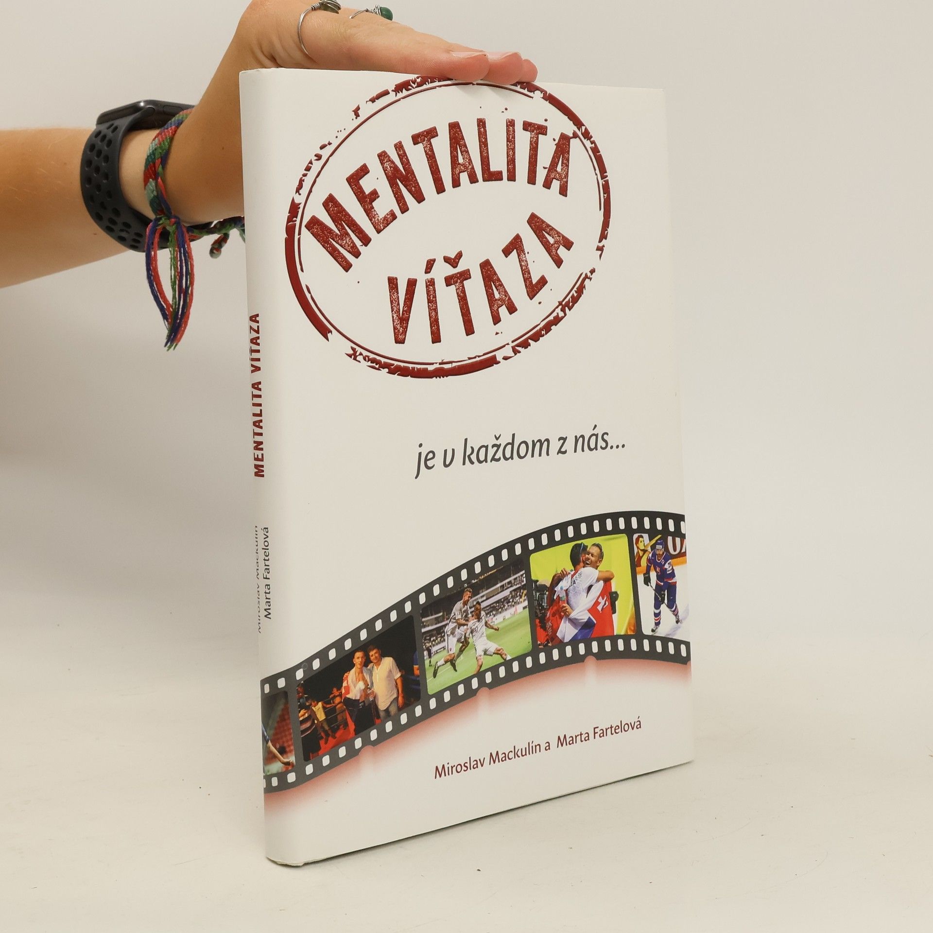 Miroslav Mackulín Mentalita víťaza. Je v každom z nás...