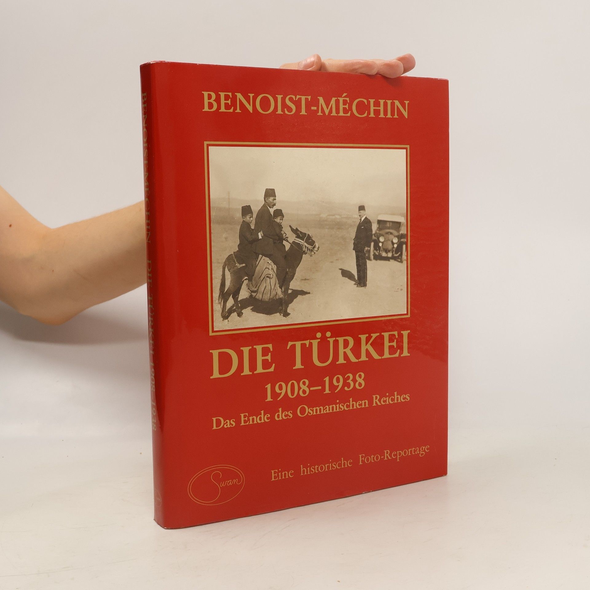 Jacques Benoist-Méchin Die Türkei 1908 - 1938