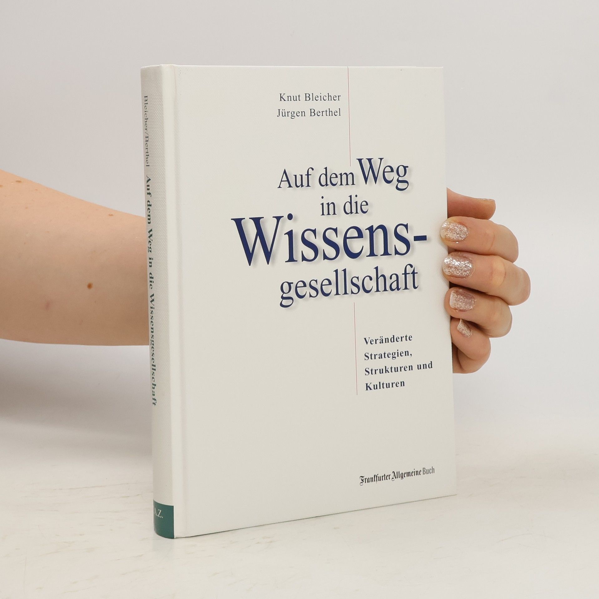 Knut Bleicher Auf dem Weg in die Wissensgesellschaft