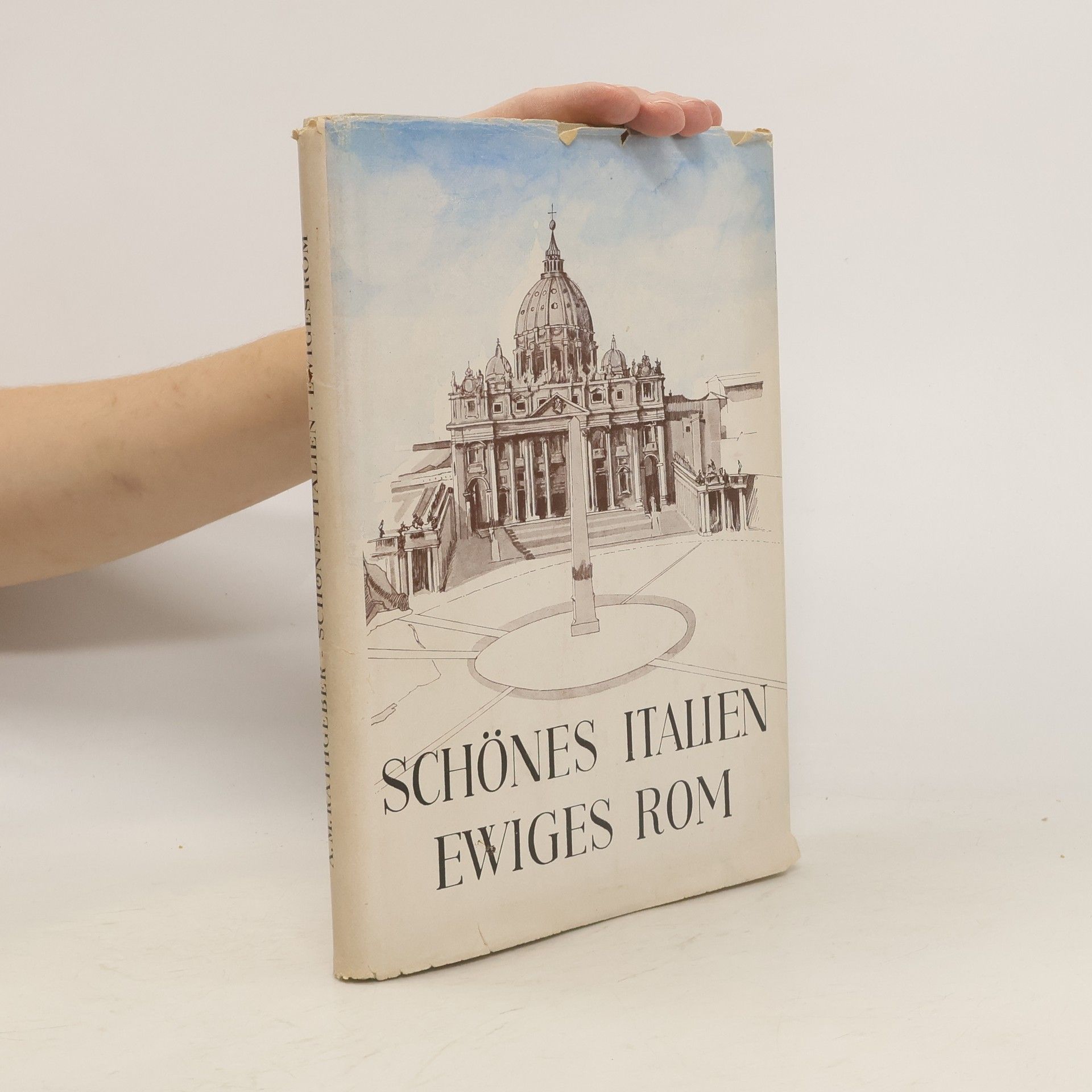 Alphons Maria Rathgeber Schönes Italien, ewiges Rom
